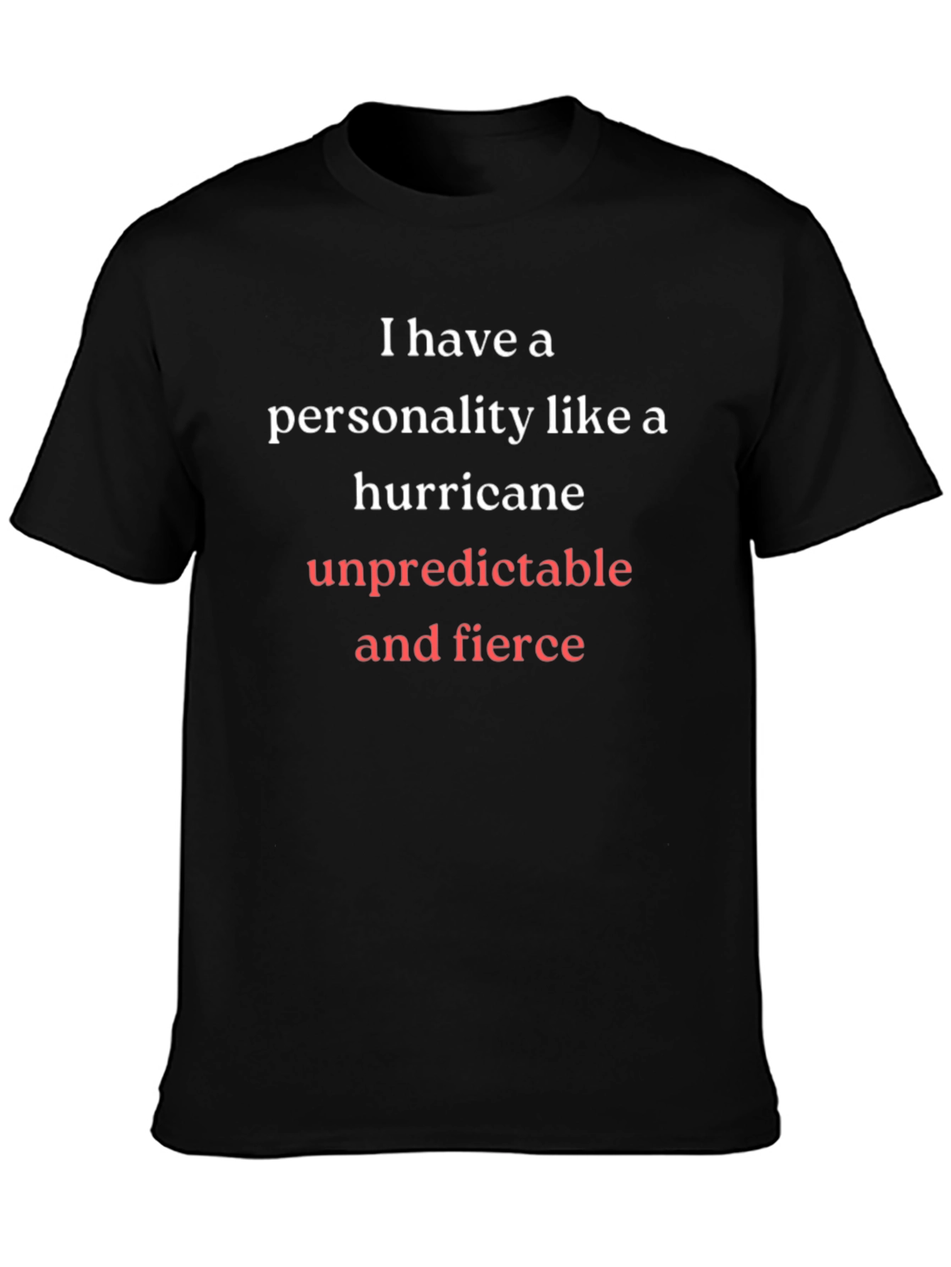 Hurricane Personality T-Shirt - Unpredictable & Fierce