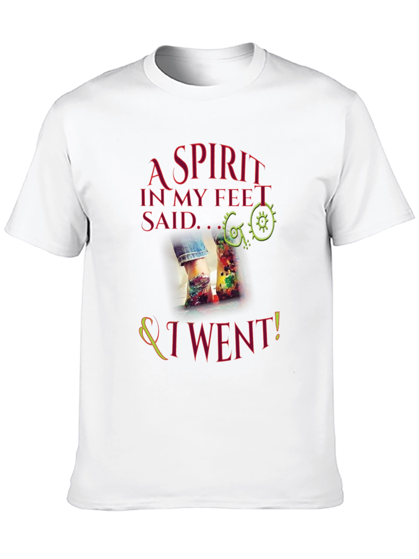 A Spirit in My Feet T-Shirt