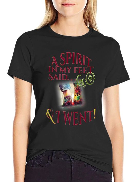 A Spirit in My Feet T-Shirt