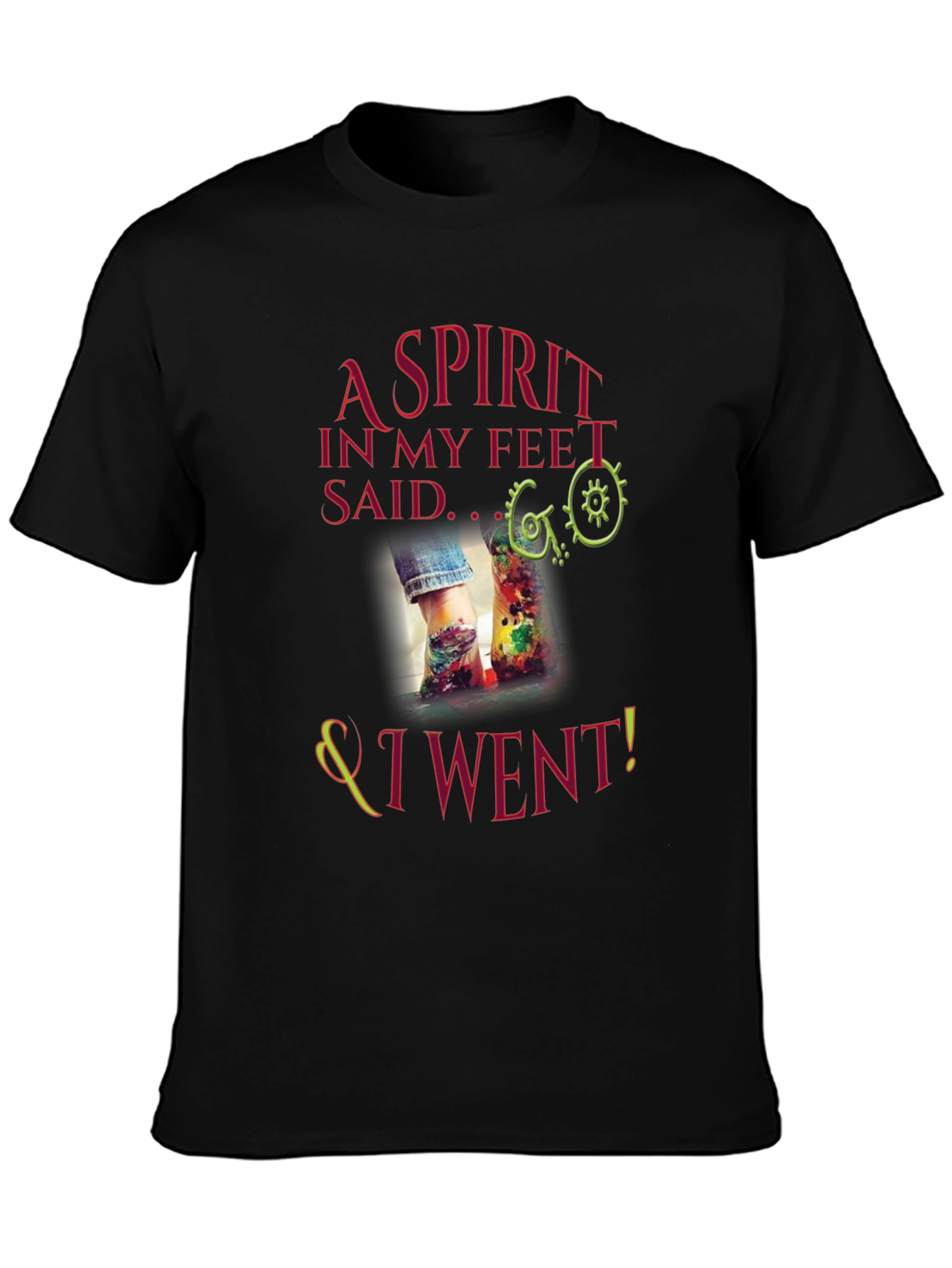 A Spirit in My Feet T-Shirt