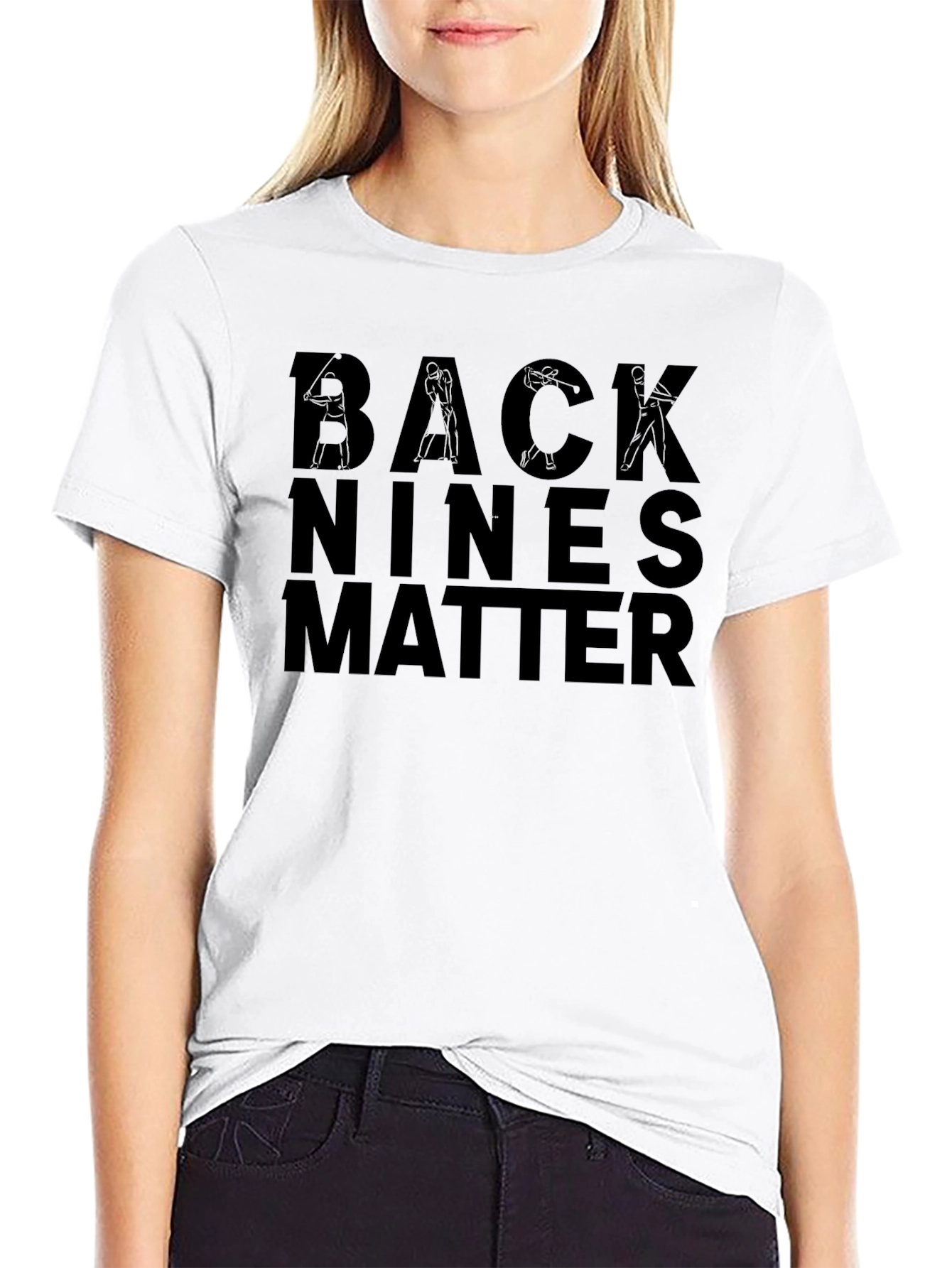 Back Nines Matter Golf T-Shirt