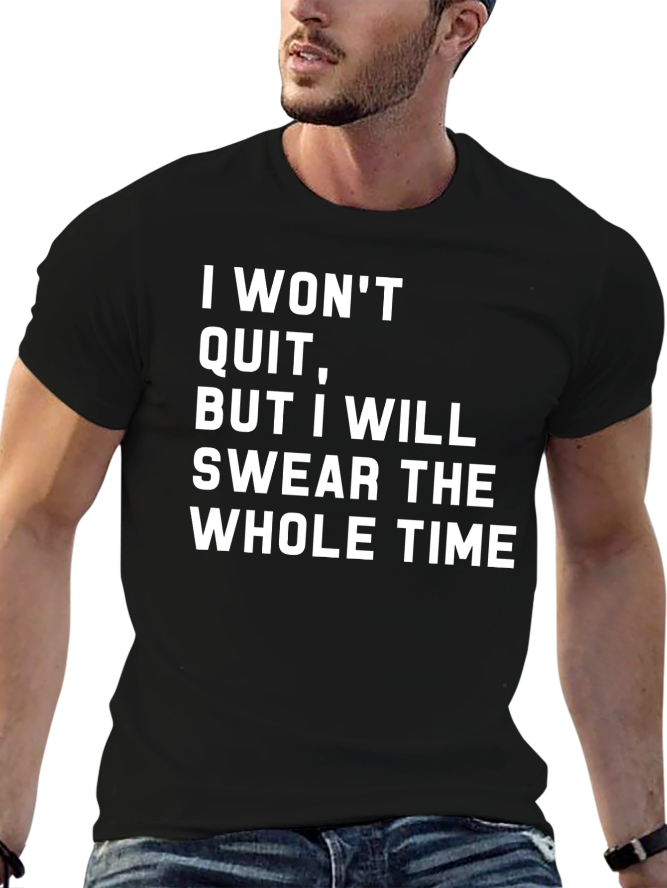 Funny Sarcastic I Wont Quit T-Shirt