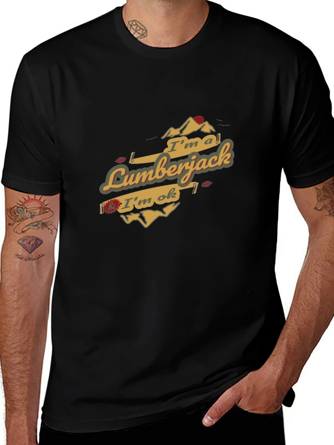 Im a Lumberjack & Im OK T-Shirt