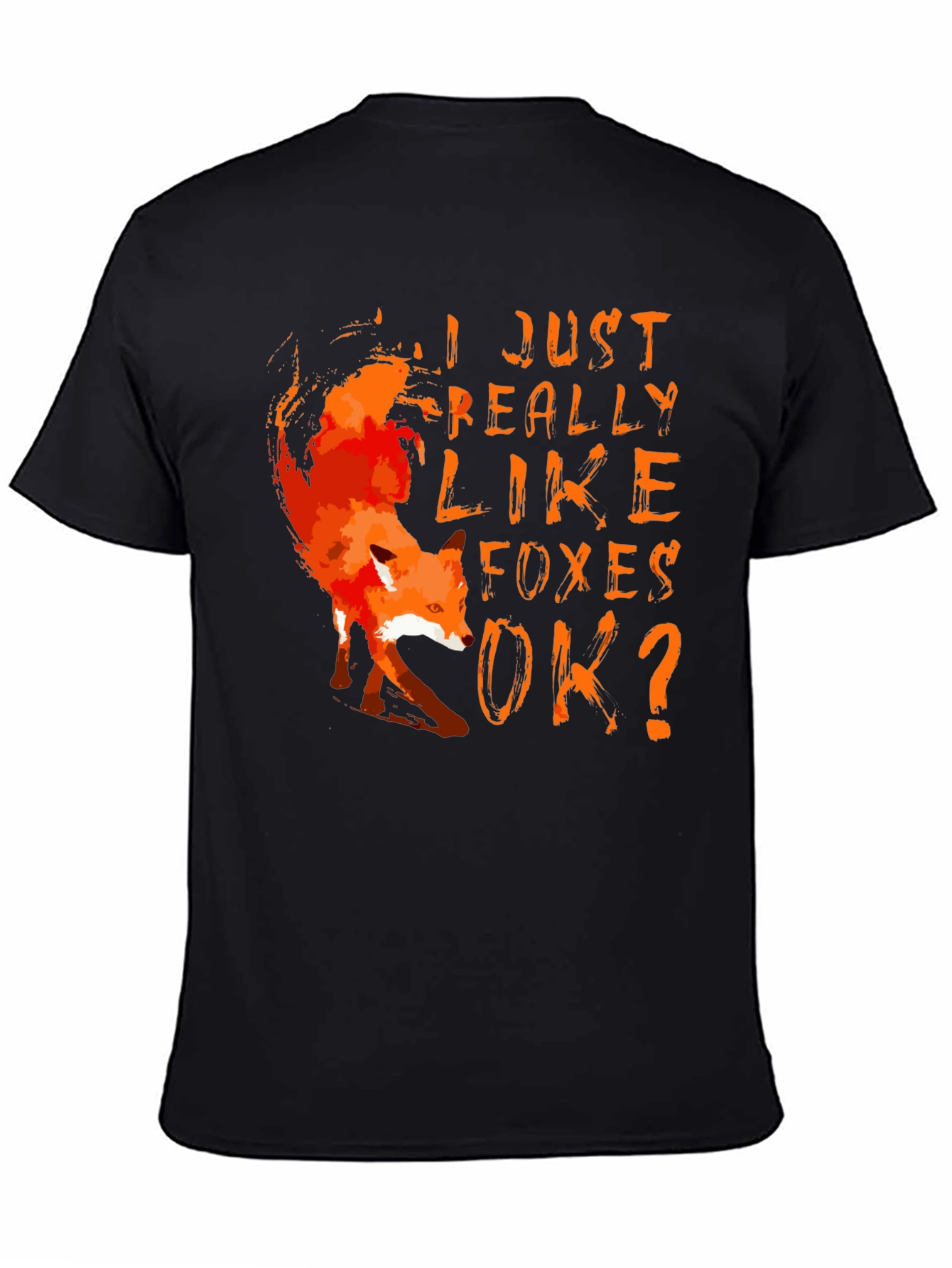 I Just Really Like Foxes OK T-Shirt