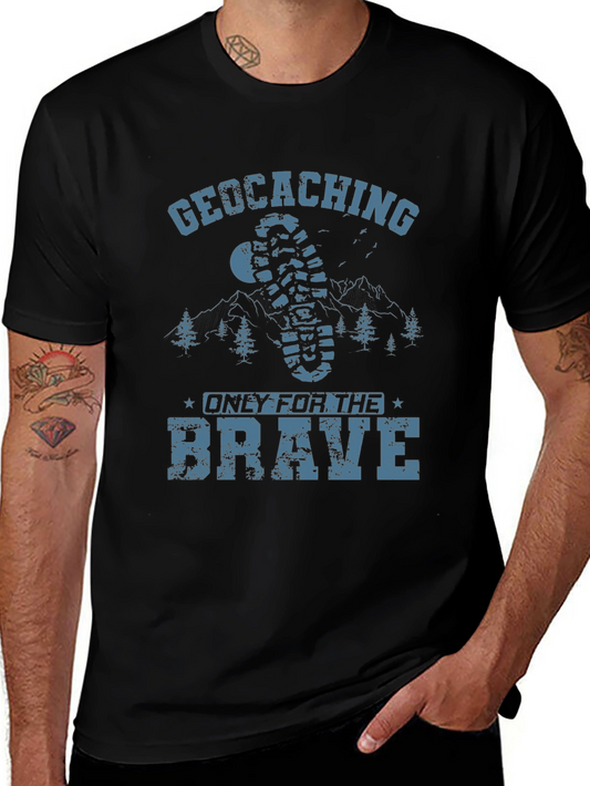 Geocaching Only for the Brave T-Shirt