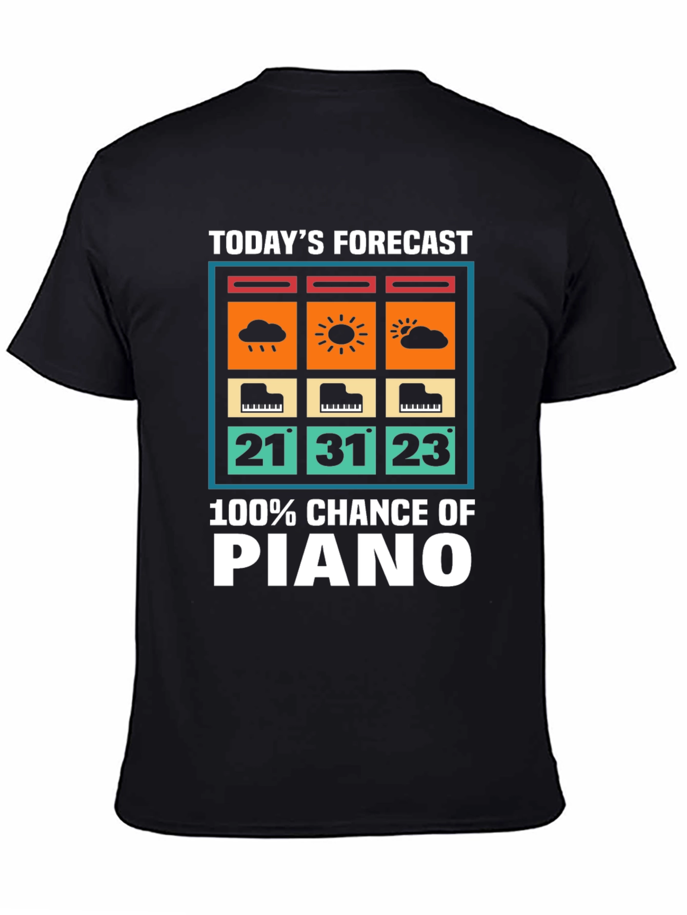 Piano Forecast T-Shirt: 100% Chance of Music!