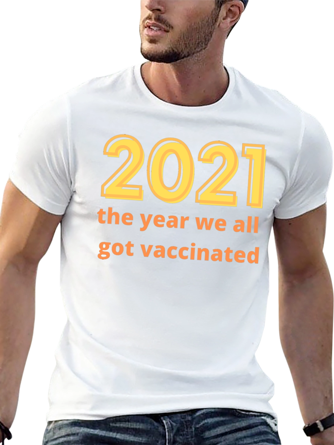 2021 Vaccination T-Shirt - Year We Got Vaccinated