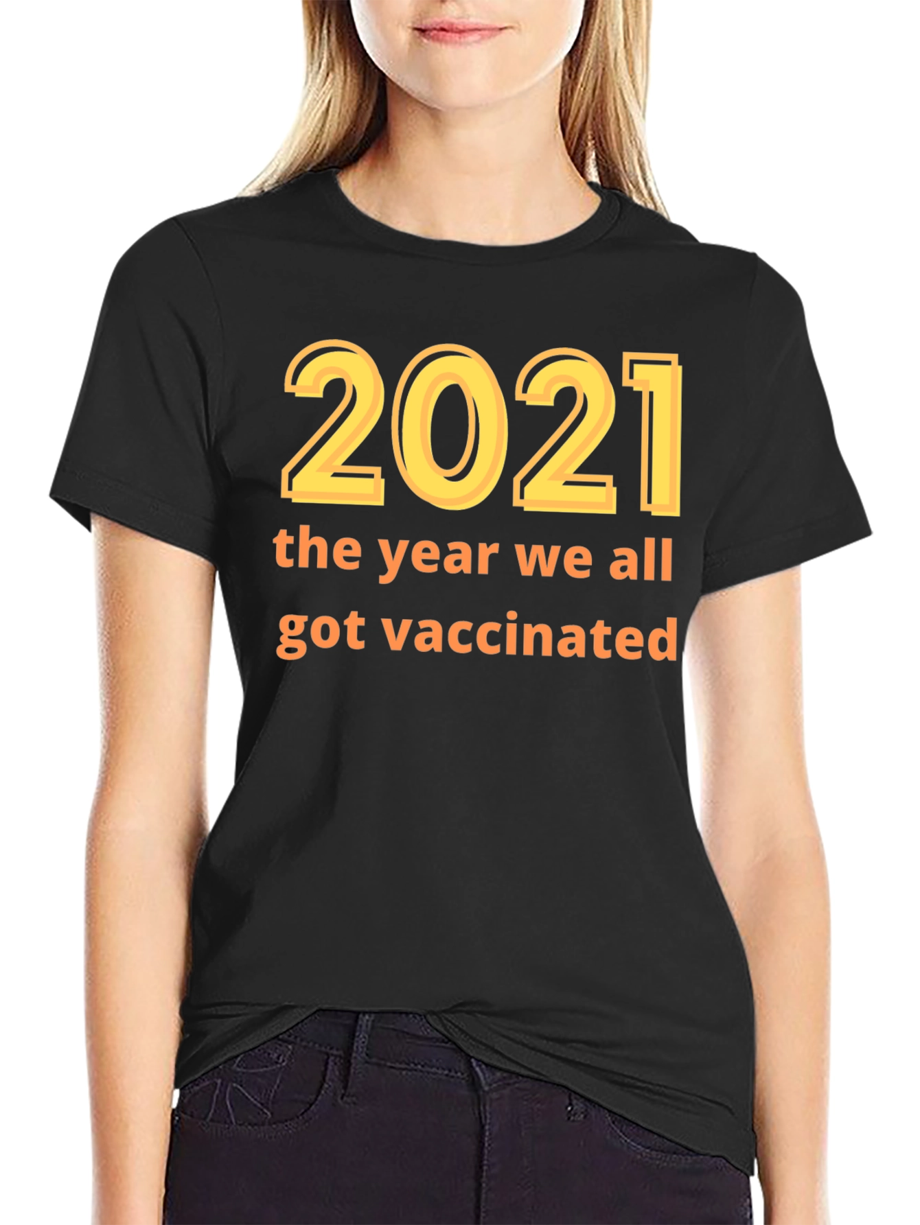 2021 Vaccination T-Shirt - Year We Got Vaccinated
