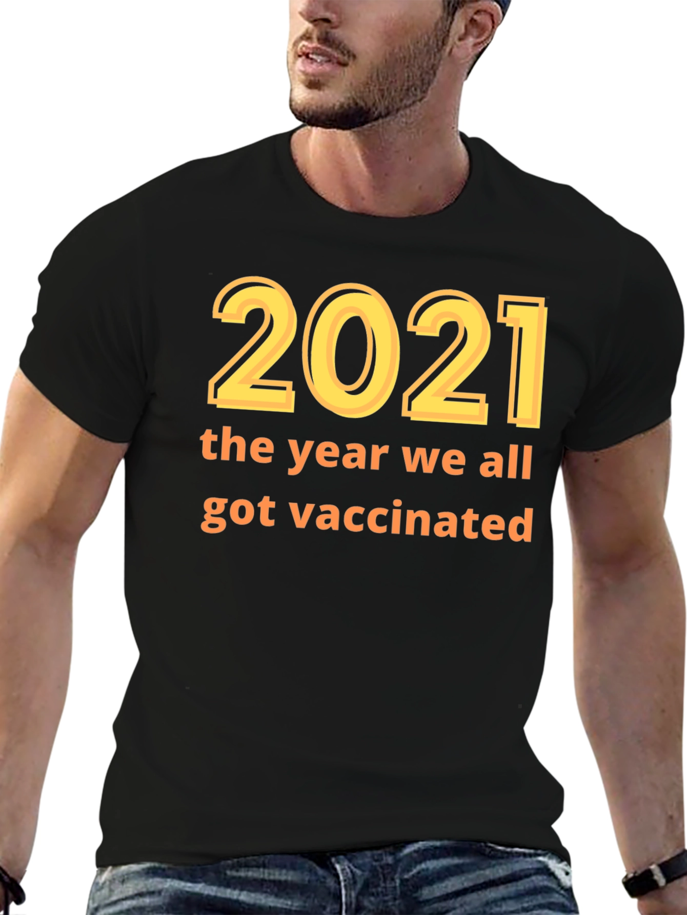2021 Vaccination T-Shirt - Year We Got Vaccinated