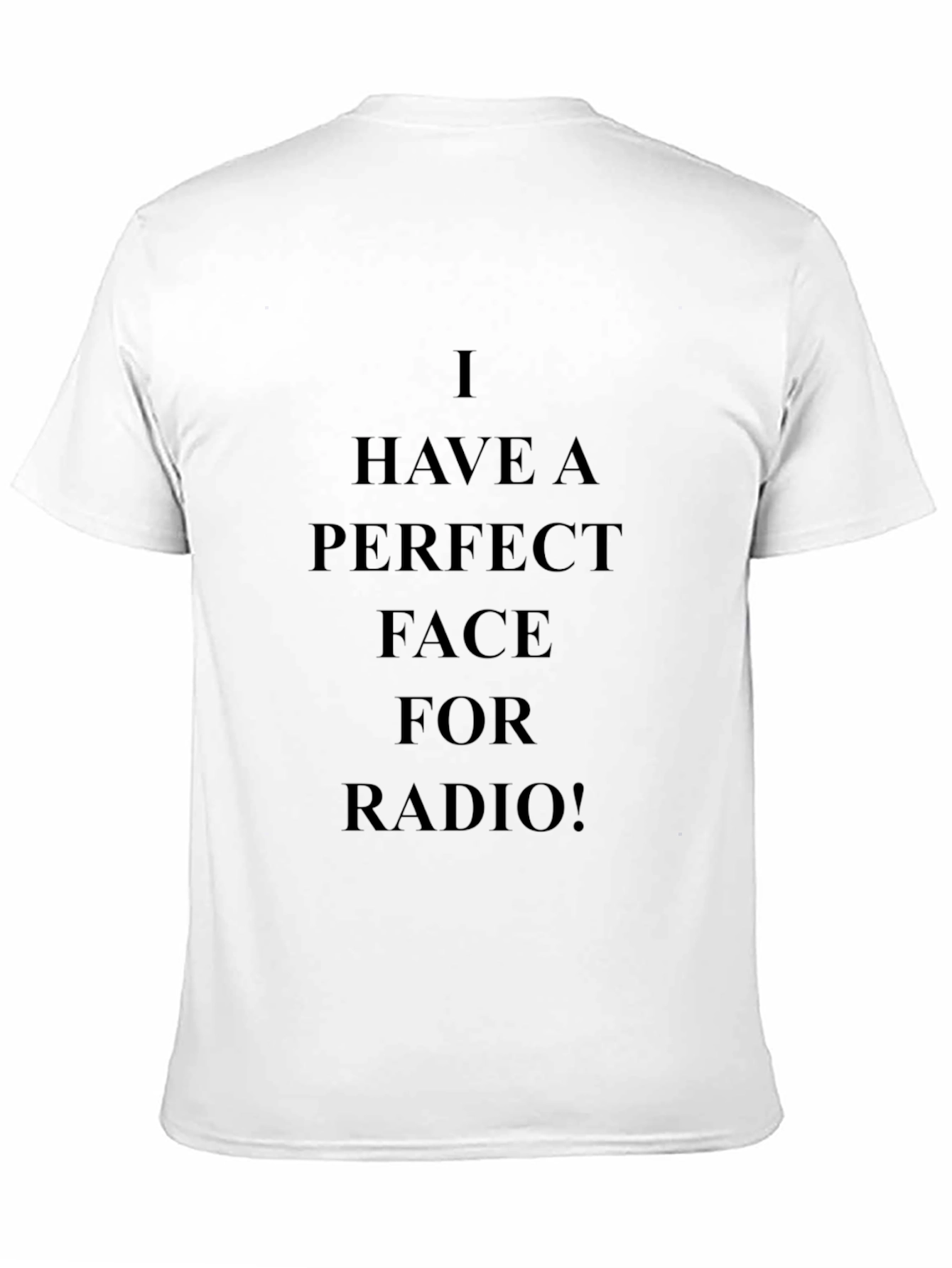 Perfect Face for Radio T-Shirt Funny Slogan Tee