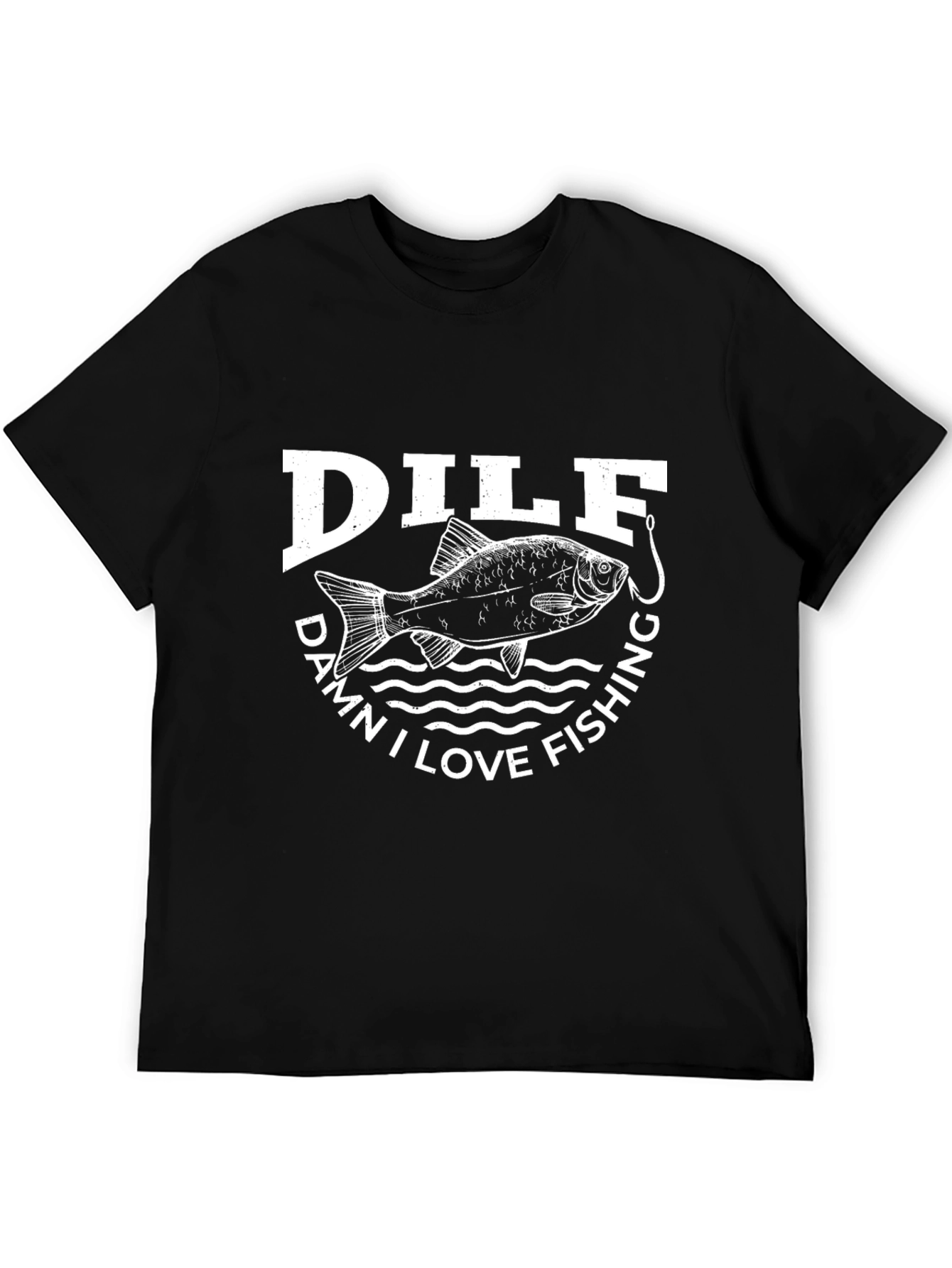 DILF Damn I Love Fishing Mens Black Graphic T-Shirt