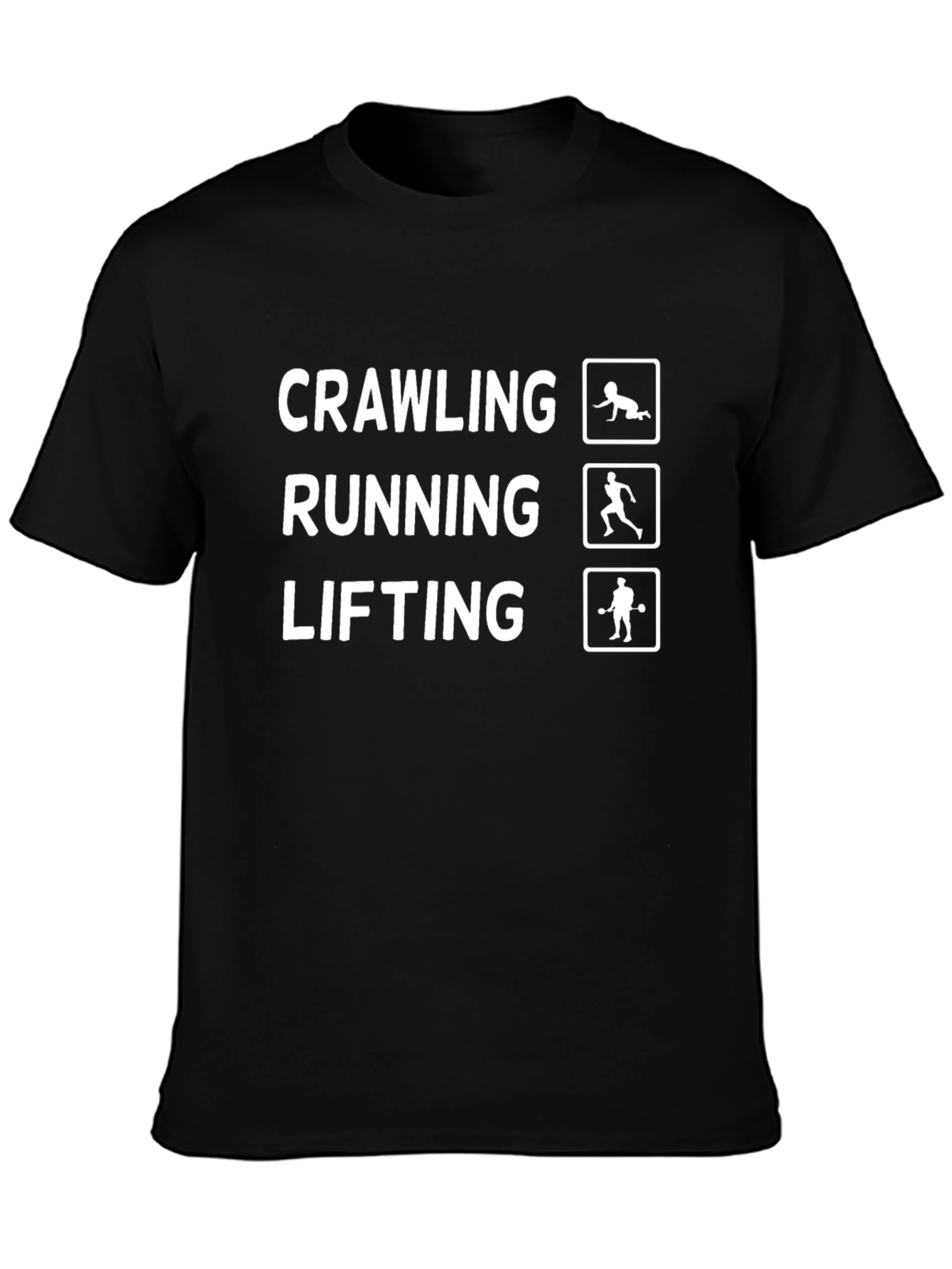 Crawling Running Lifting Funny T-Shirt