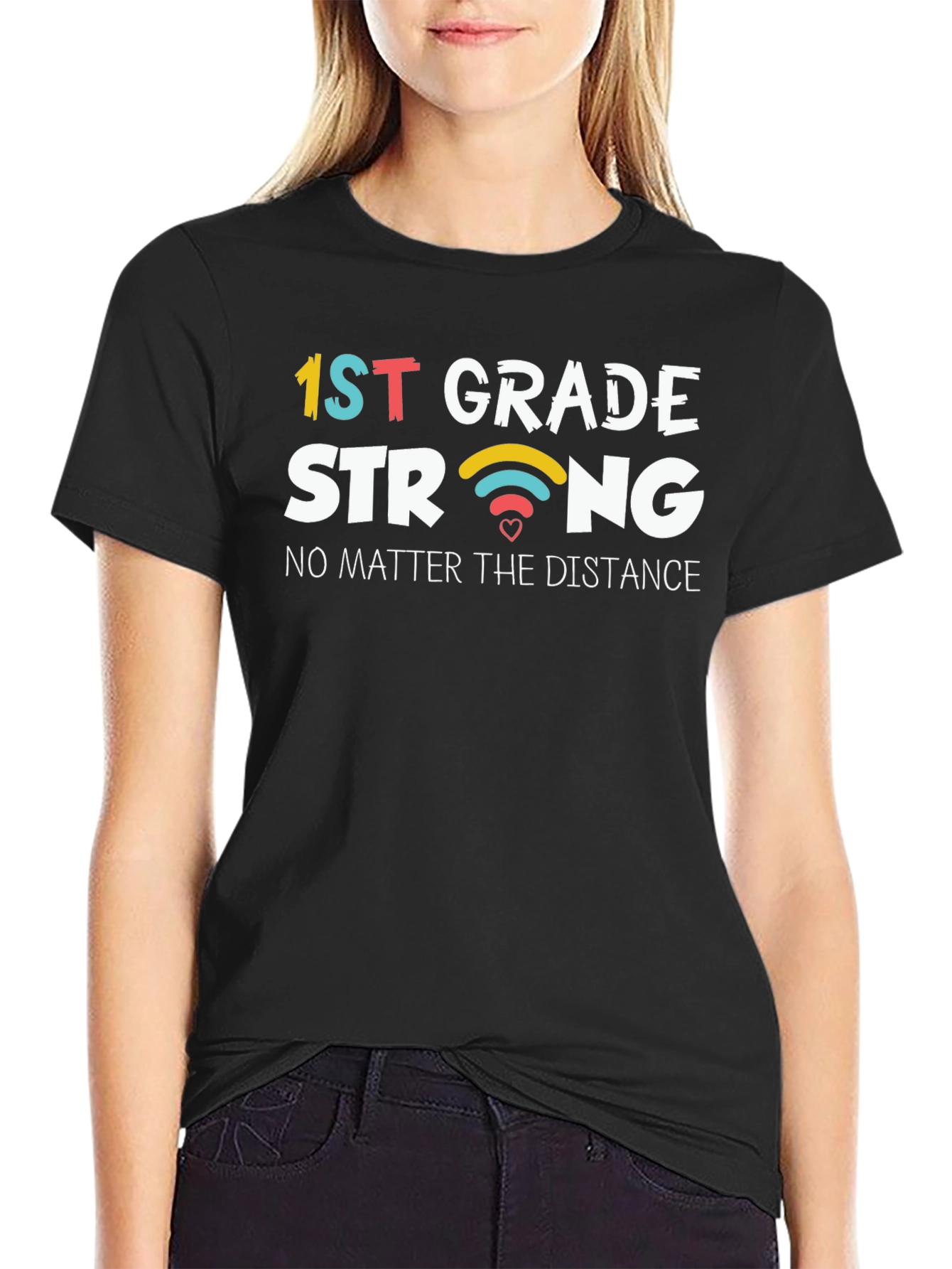 1st Grade Strong T-Shirt - No Matter the Distance
