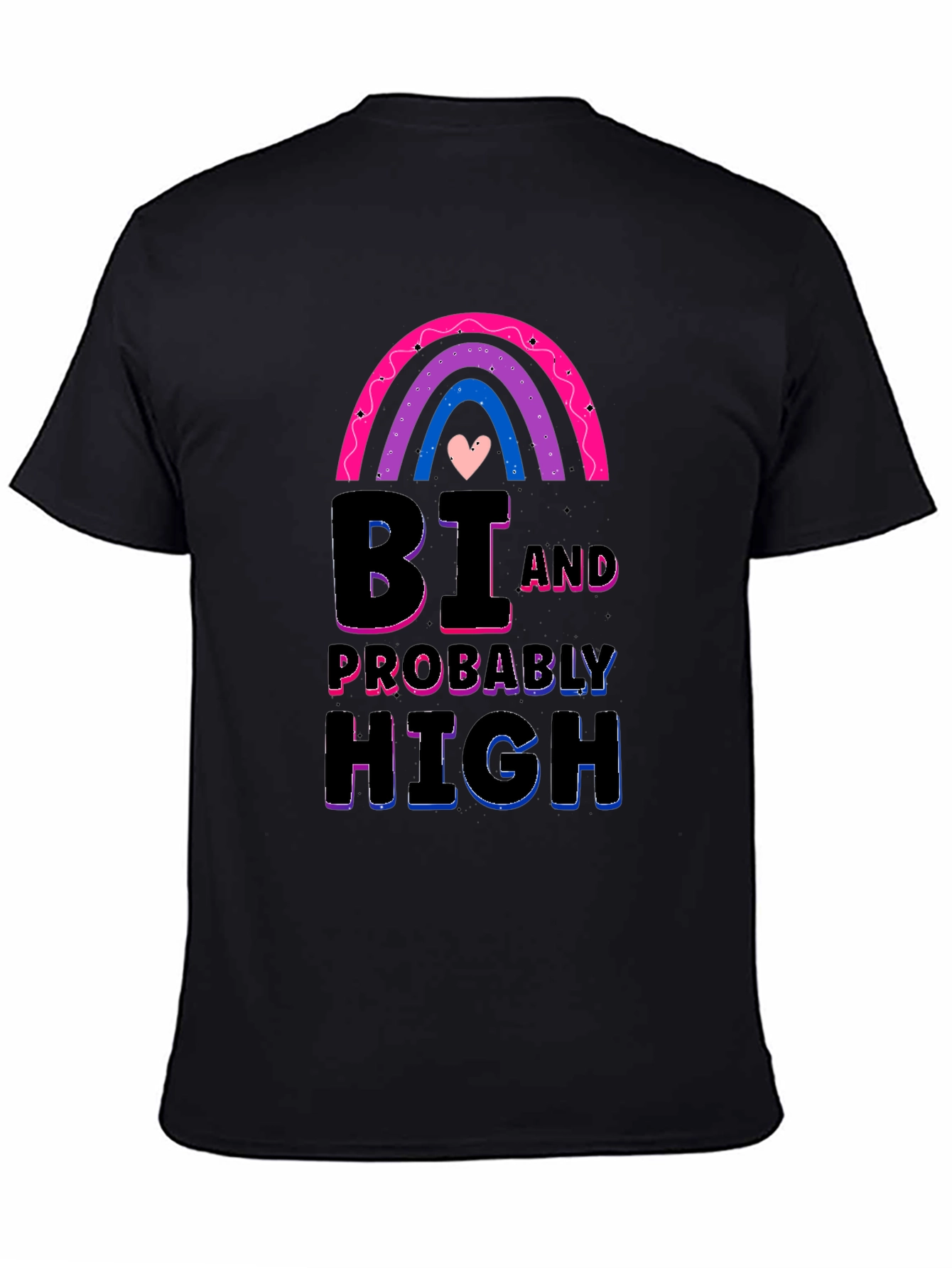 Bi and Probably High Graphic T-Shirt