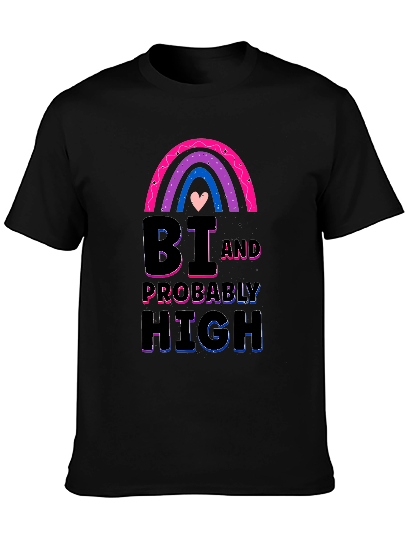 Bi and Probably High Graphic T-Shirt