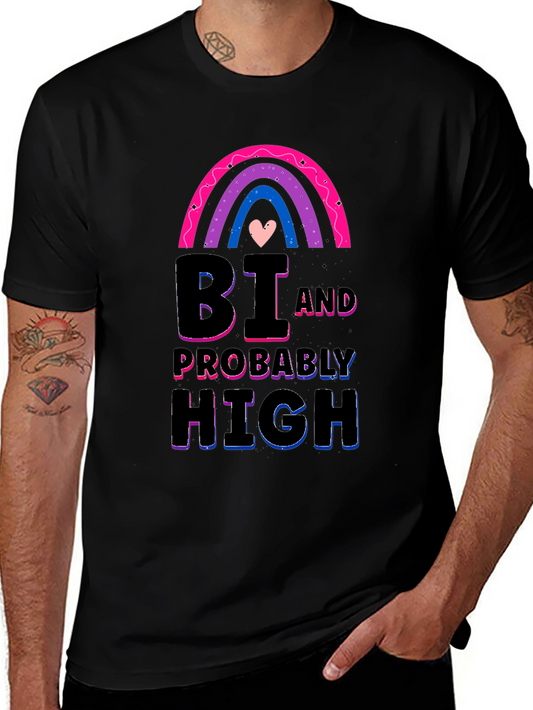 Bi and Probably High Graphic T-Shirt