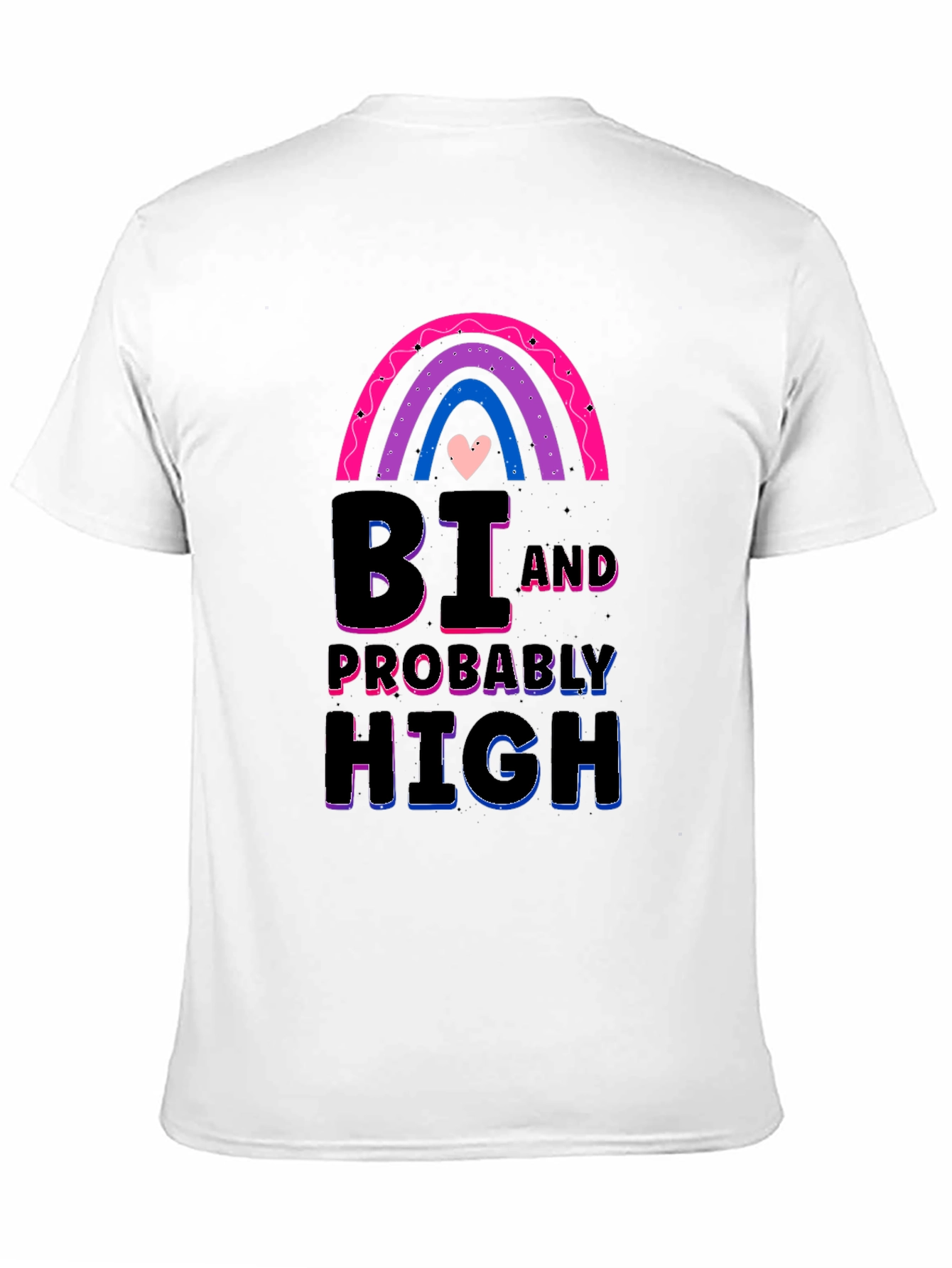 Bi and Probably High Graphic T-Shirt