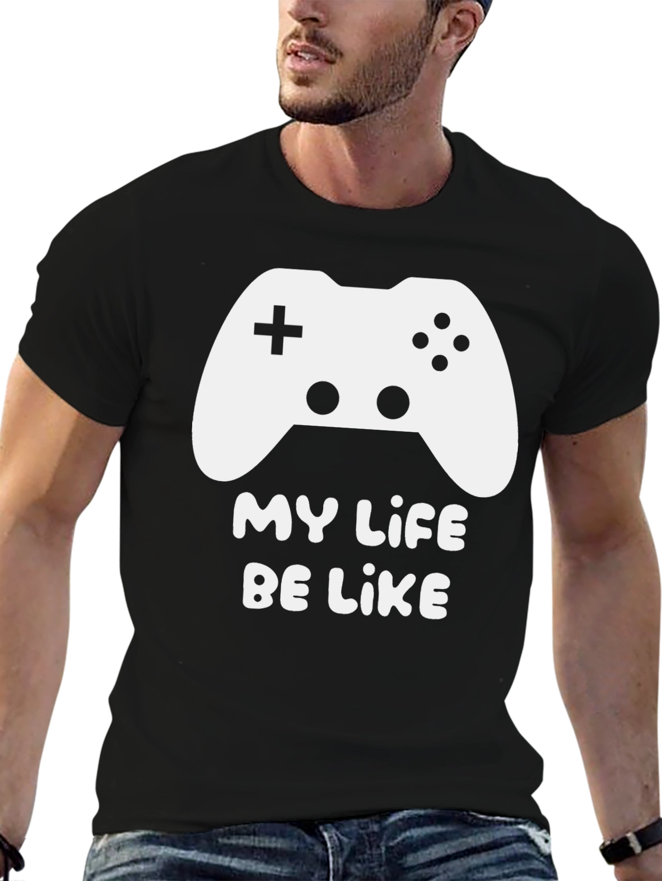 My Life Be Like Gaming T-Shirt