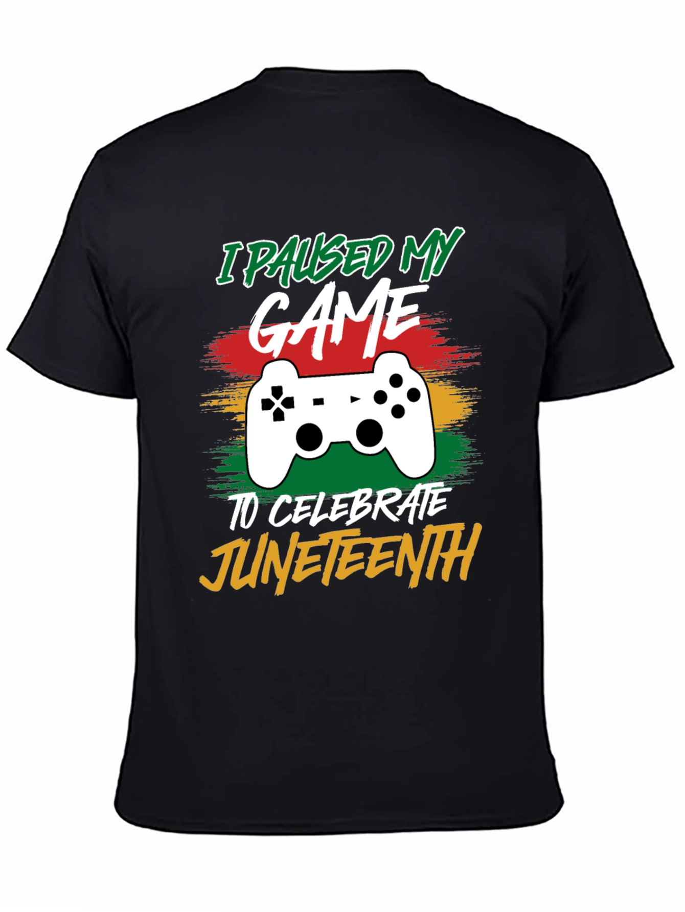 I Paused My Game for Juneteenth Black T-Shirt