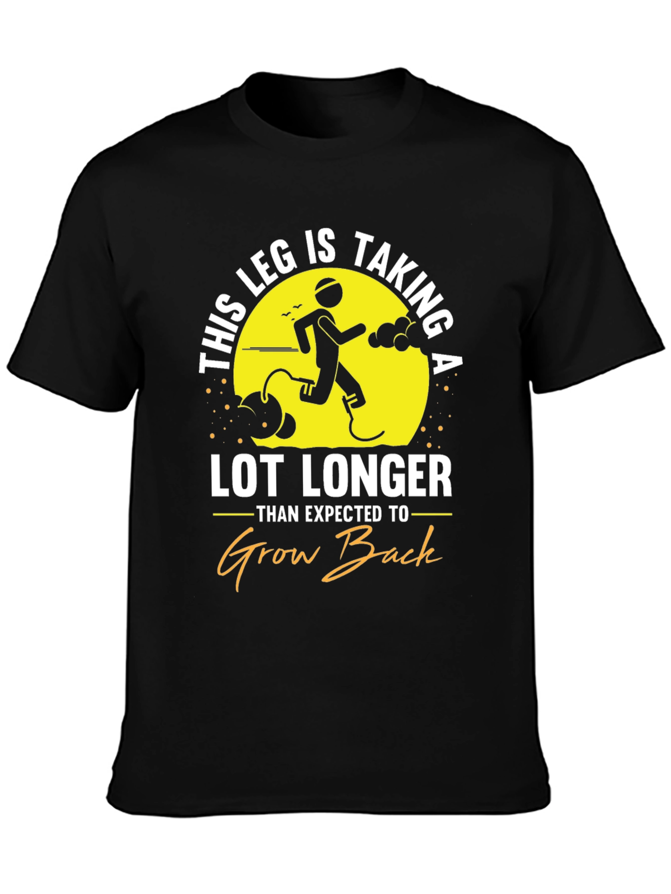 Funny Leg Growing Back T-Shirt