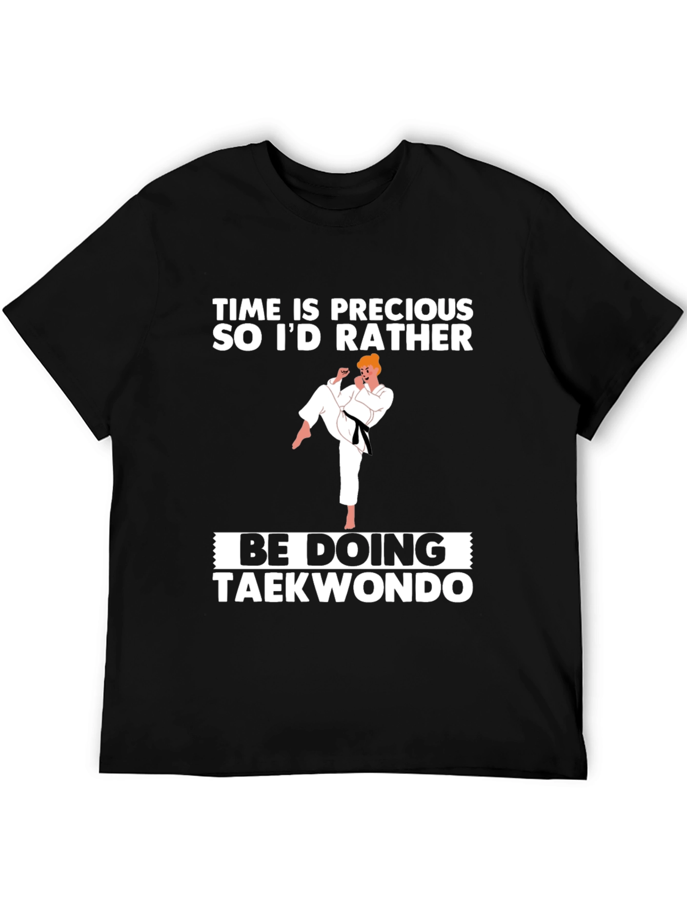 Time Is Precious Taekwondo T-Shirt