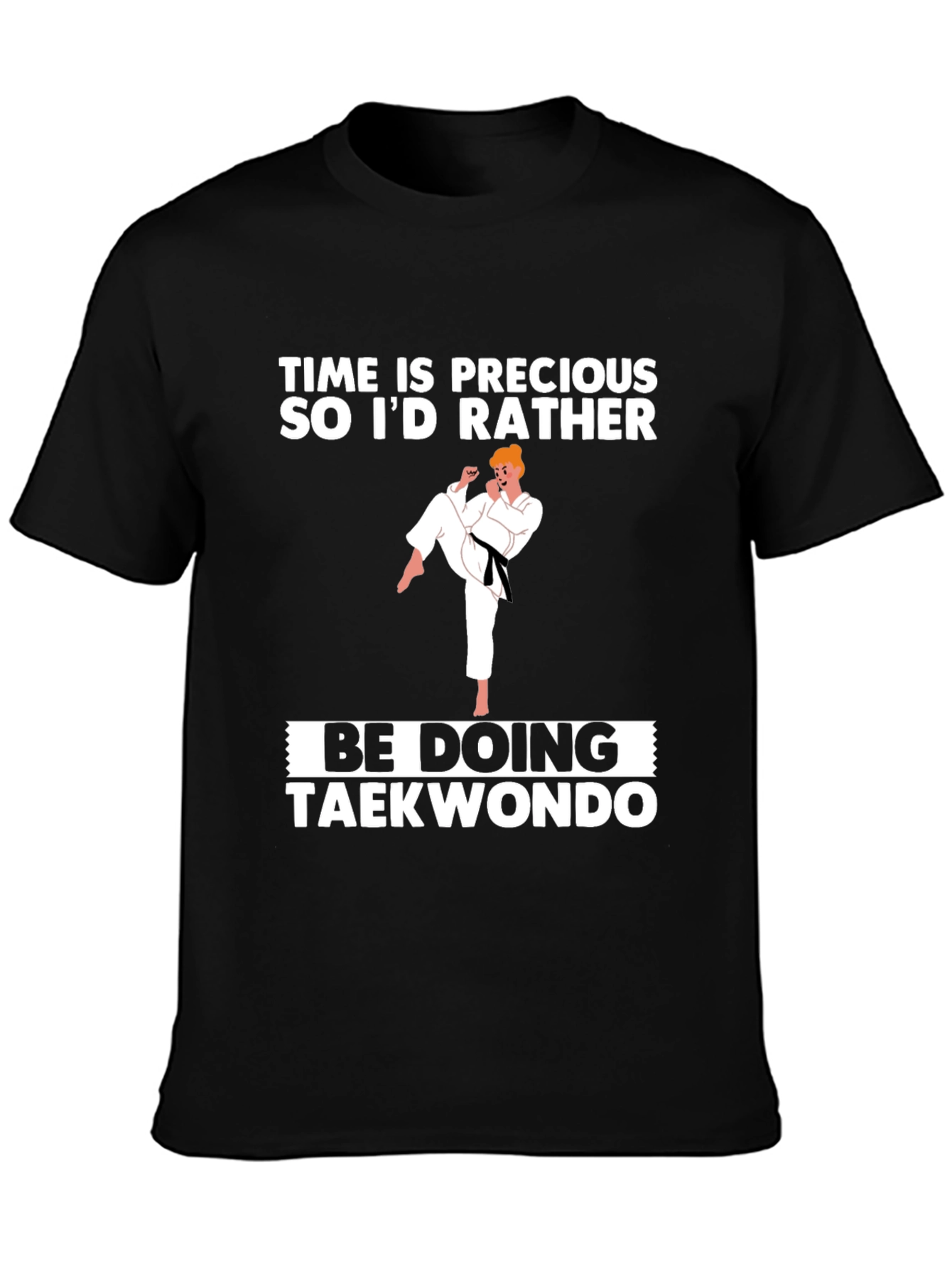 Time Is Precious Taekwondo T-Shirt