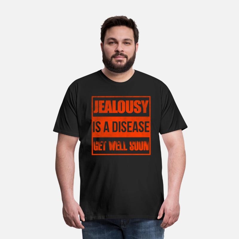 Jealousy is a disease get well soon