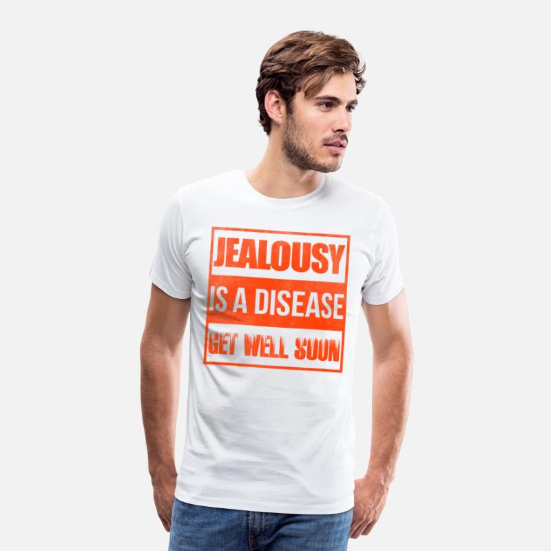 Jealousy is a disease get well soon