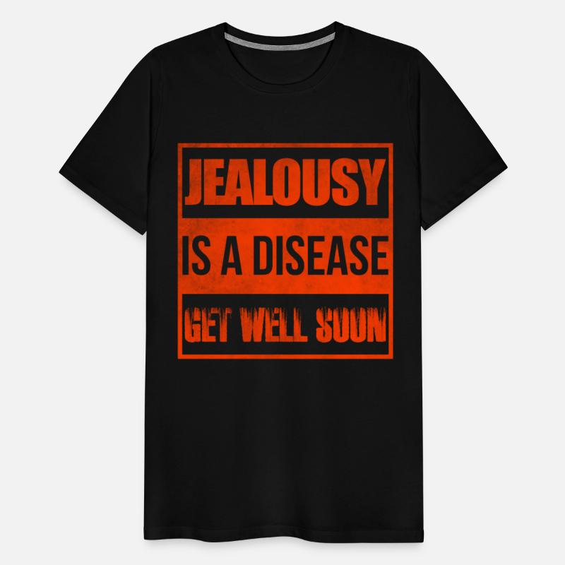 Jealousy is a disease get well soon