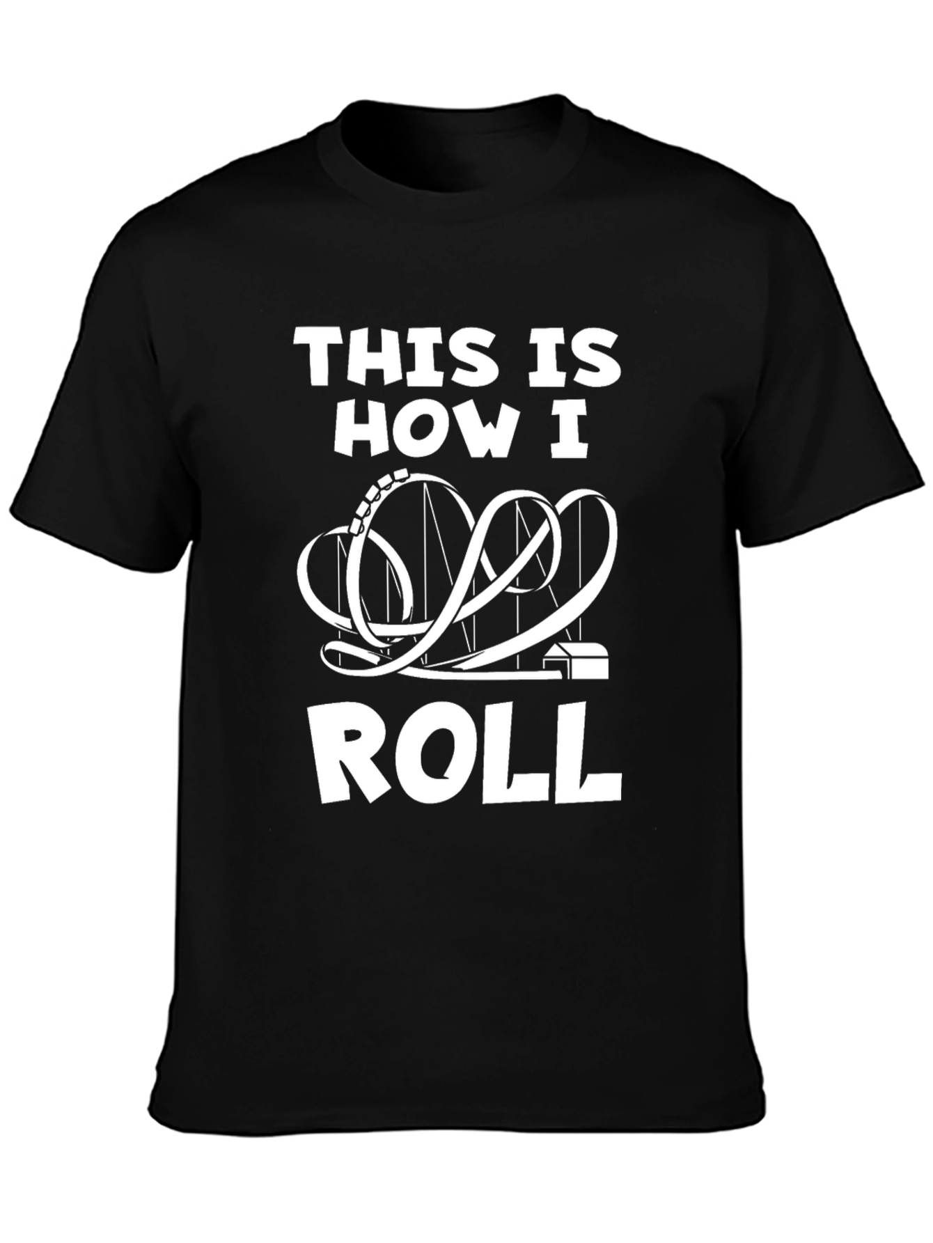 This is How I Roll Coaster T-Shirt