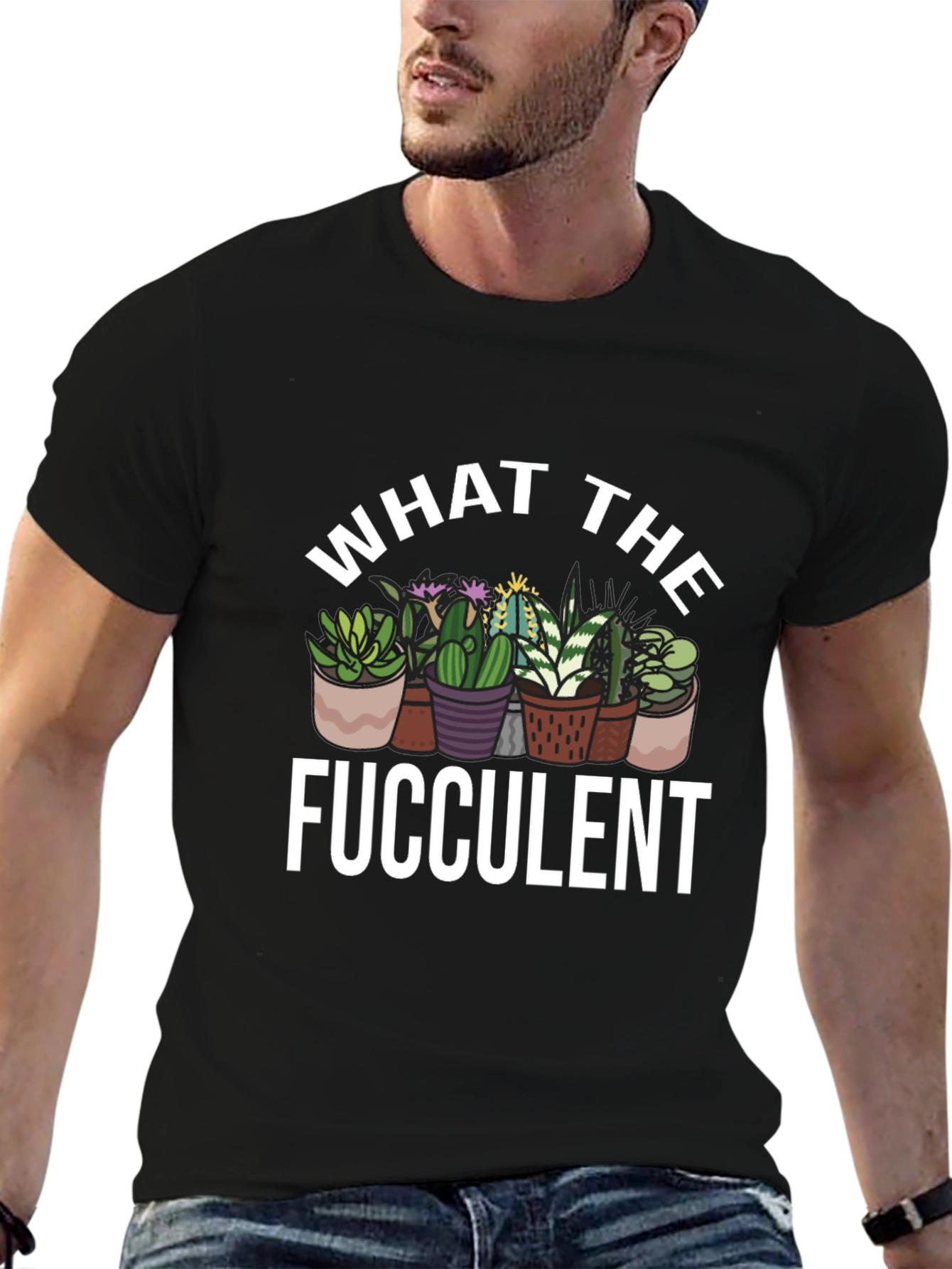 What The Fucculent Cactus Graphic T-Shirt
