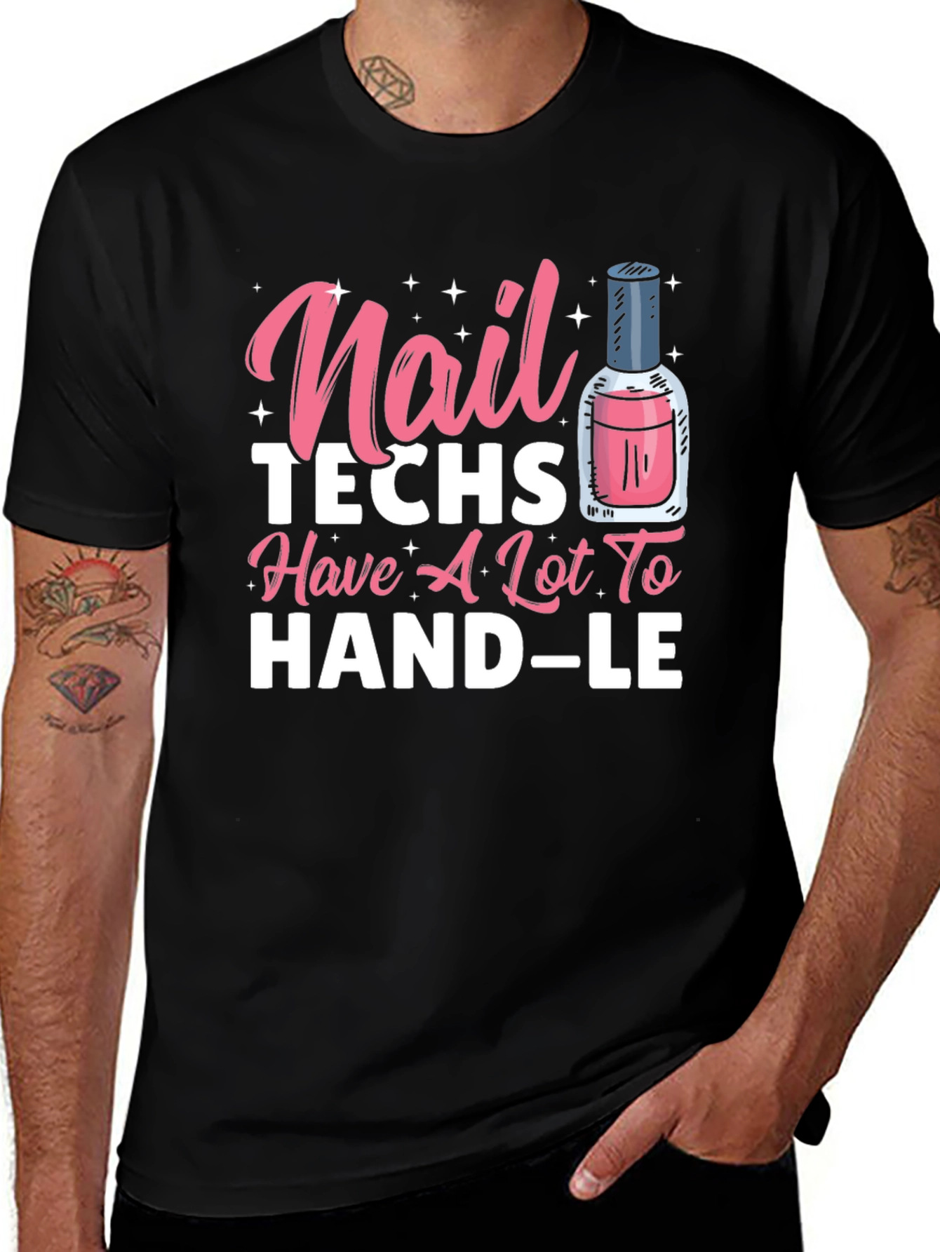 Nail Techs Have A Lot To Handle T-Shirt