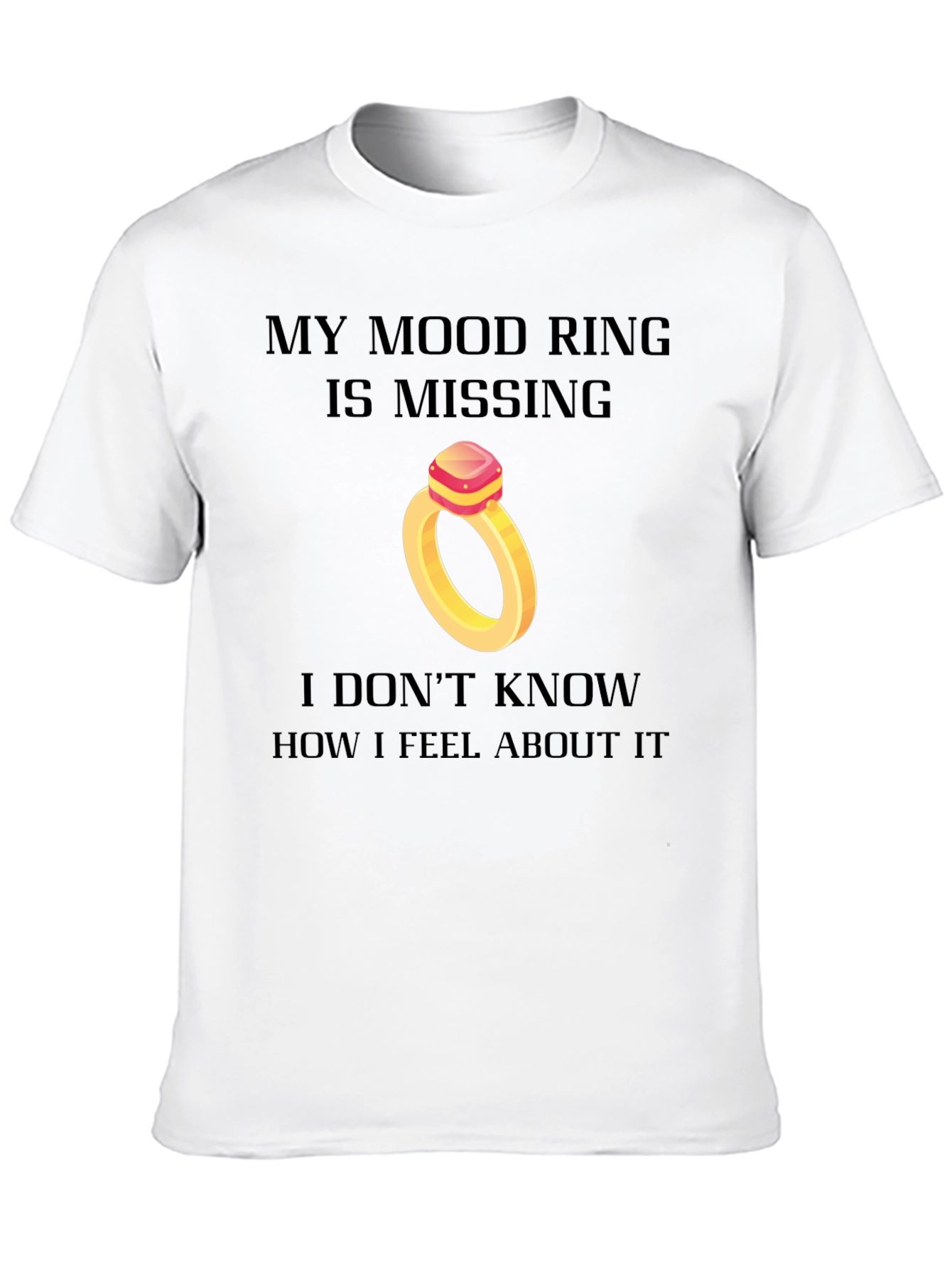 Mood Ring Missing Funny Graphic Tee