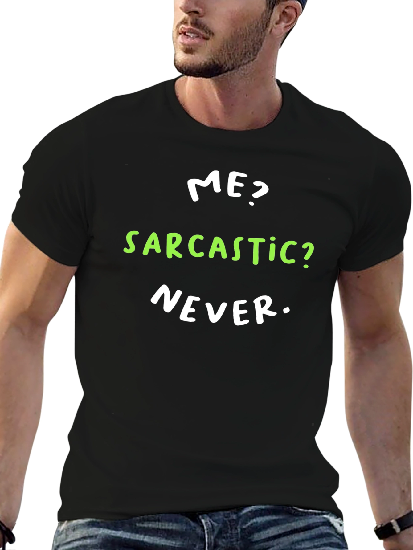 Sarcastic Never T-Shirt - Funny Novelty Tee