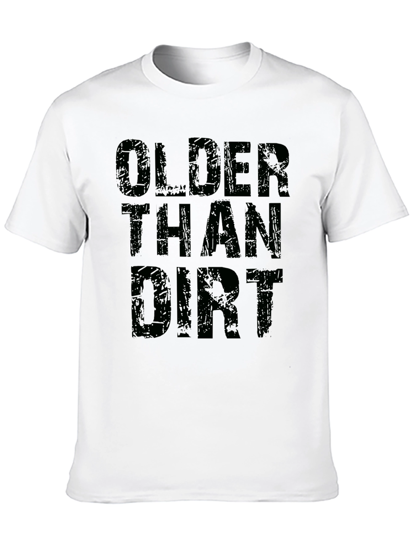 Older Than Dirt Black Graphic T-Shirt