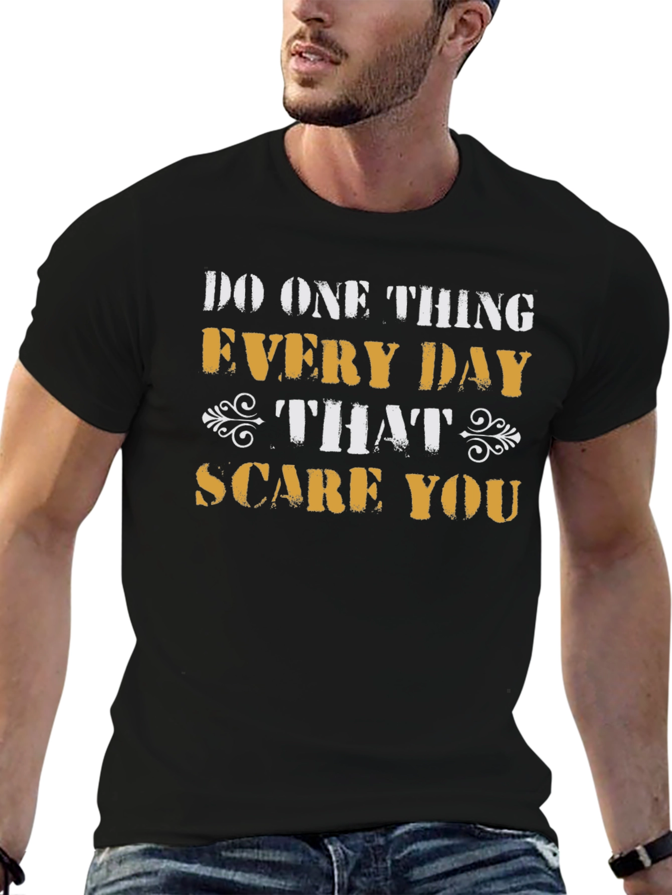 Do One Thing That Scares You T-Shirt