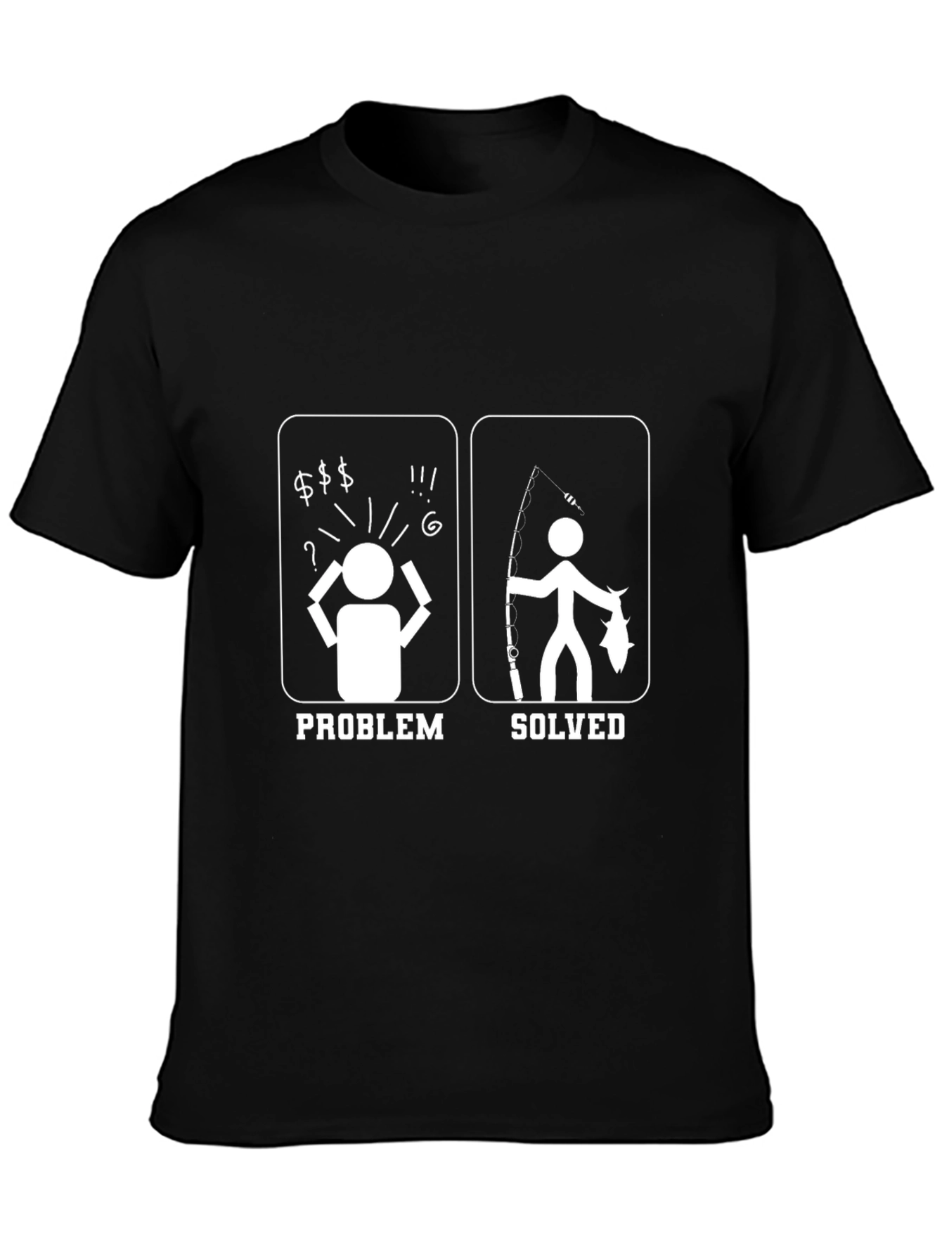 Problem Solved Fishing T-Shirt