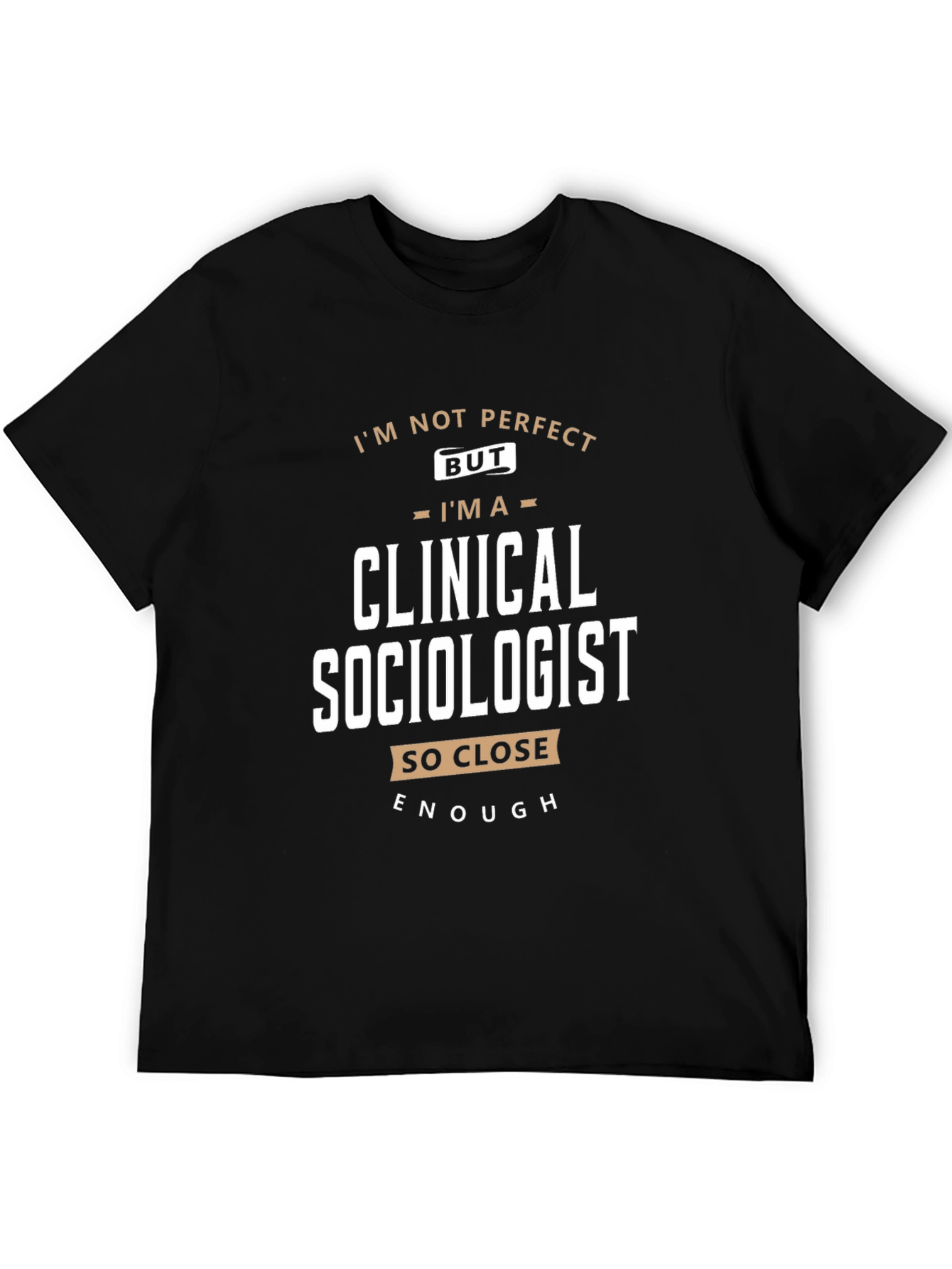Clinical Sociologist T-Shirt Funny Profession Tee