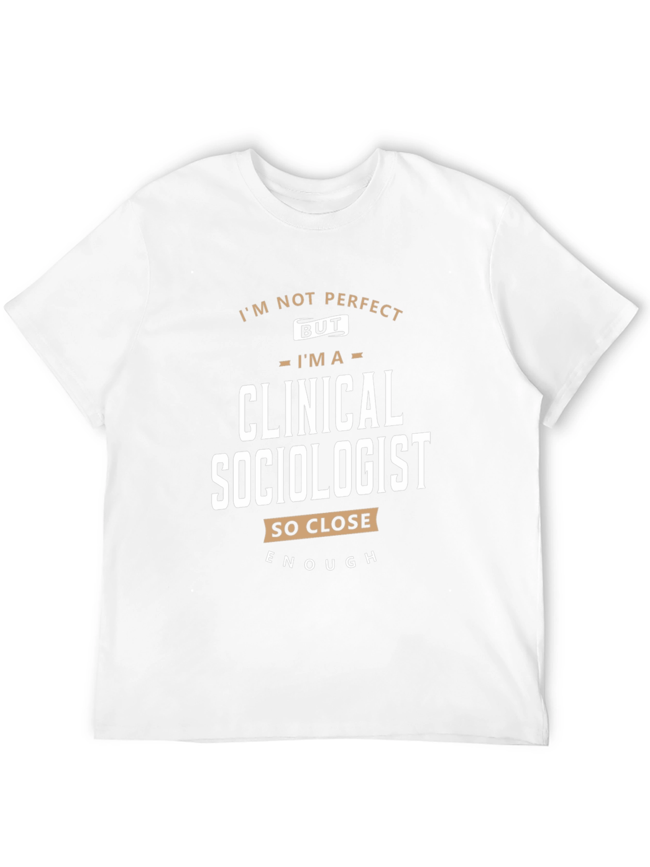 Clinical Sociologist T-Shirt Funny Profession Tee