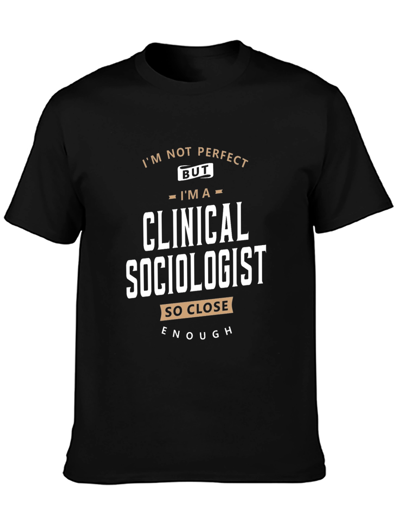 Clinical Sociologist T-Shirt Funny Profession Tee