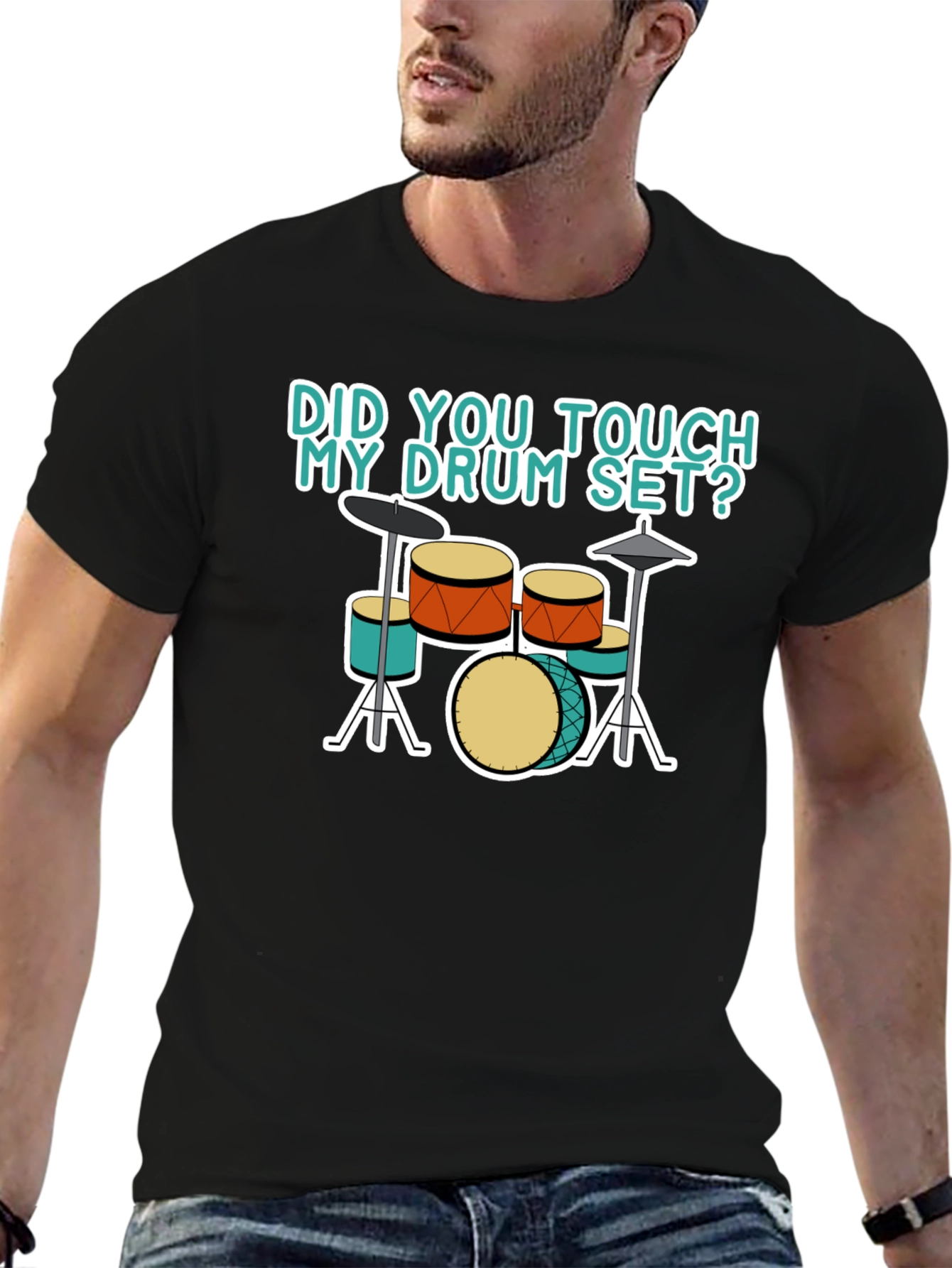 Did You Touch My Drum Set T-Shirt