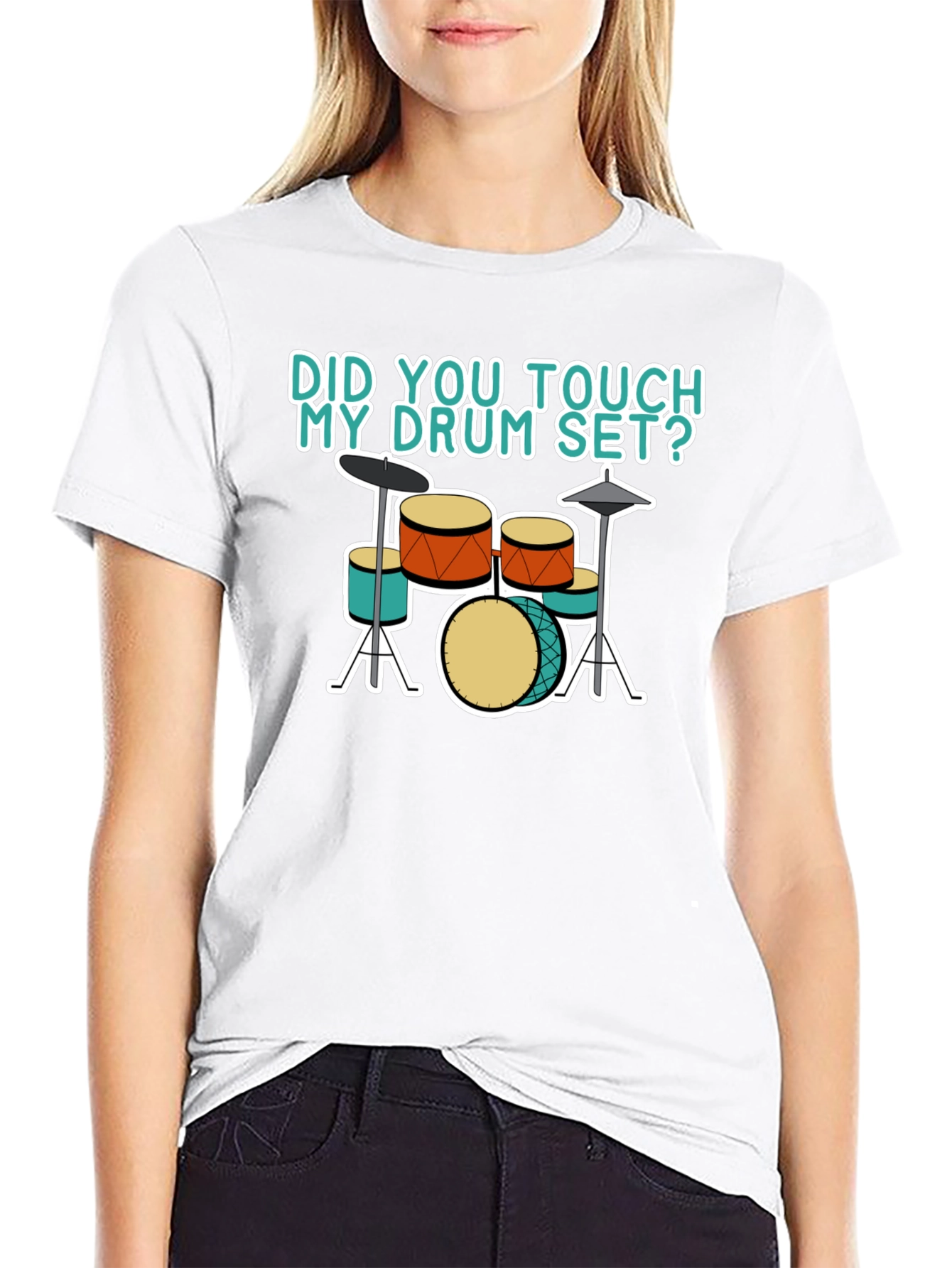 Did You Touch My Drum Set T-Shirt