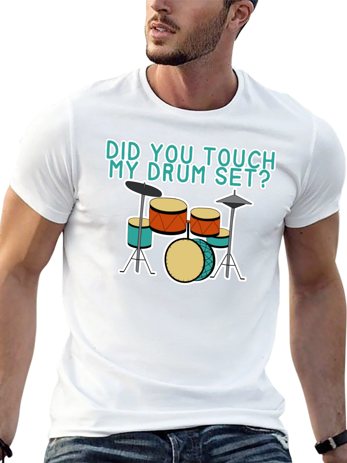 Did You Touch My Drum Set T-Shirt