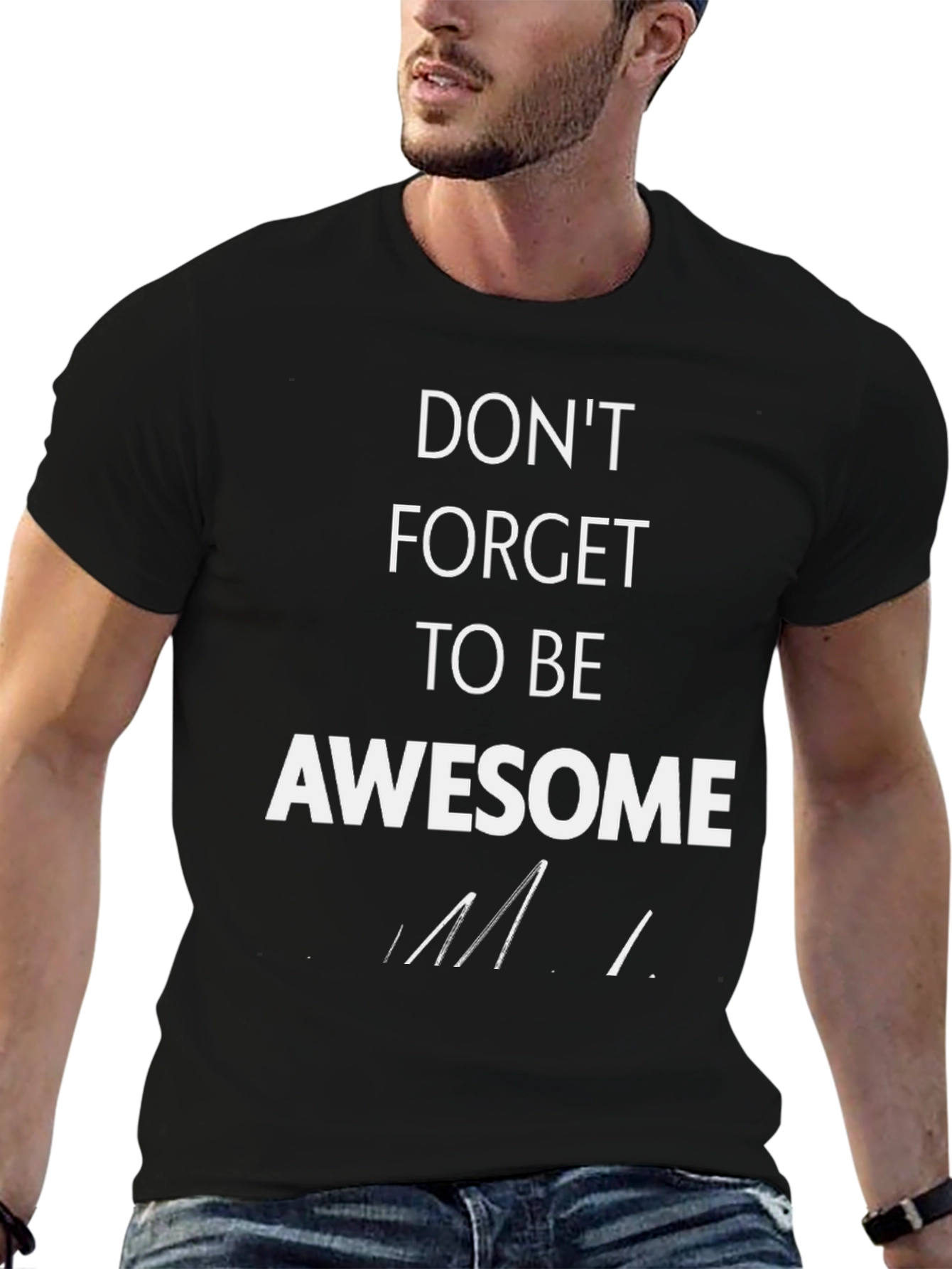 Dont Forget To Be Awesome Graphic Tee