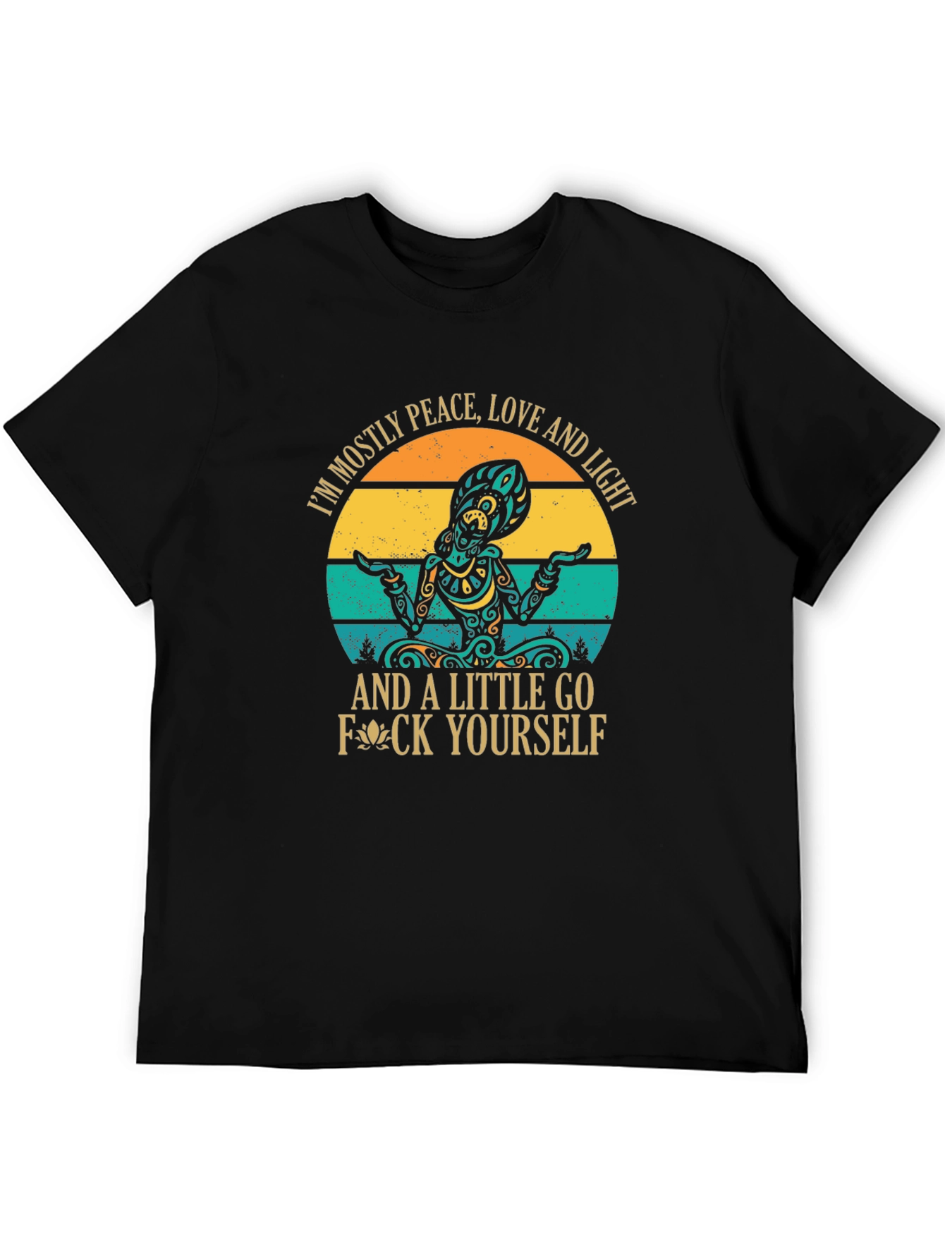 Peace Love Light T-Shirt - Funny Sarcastic Meditation Tee