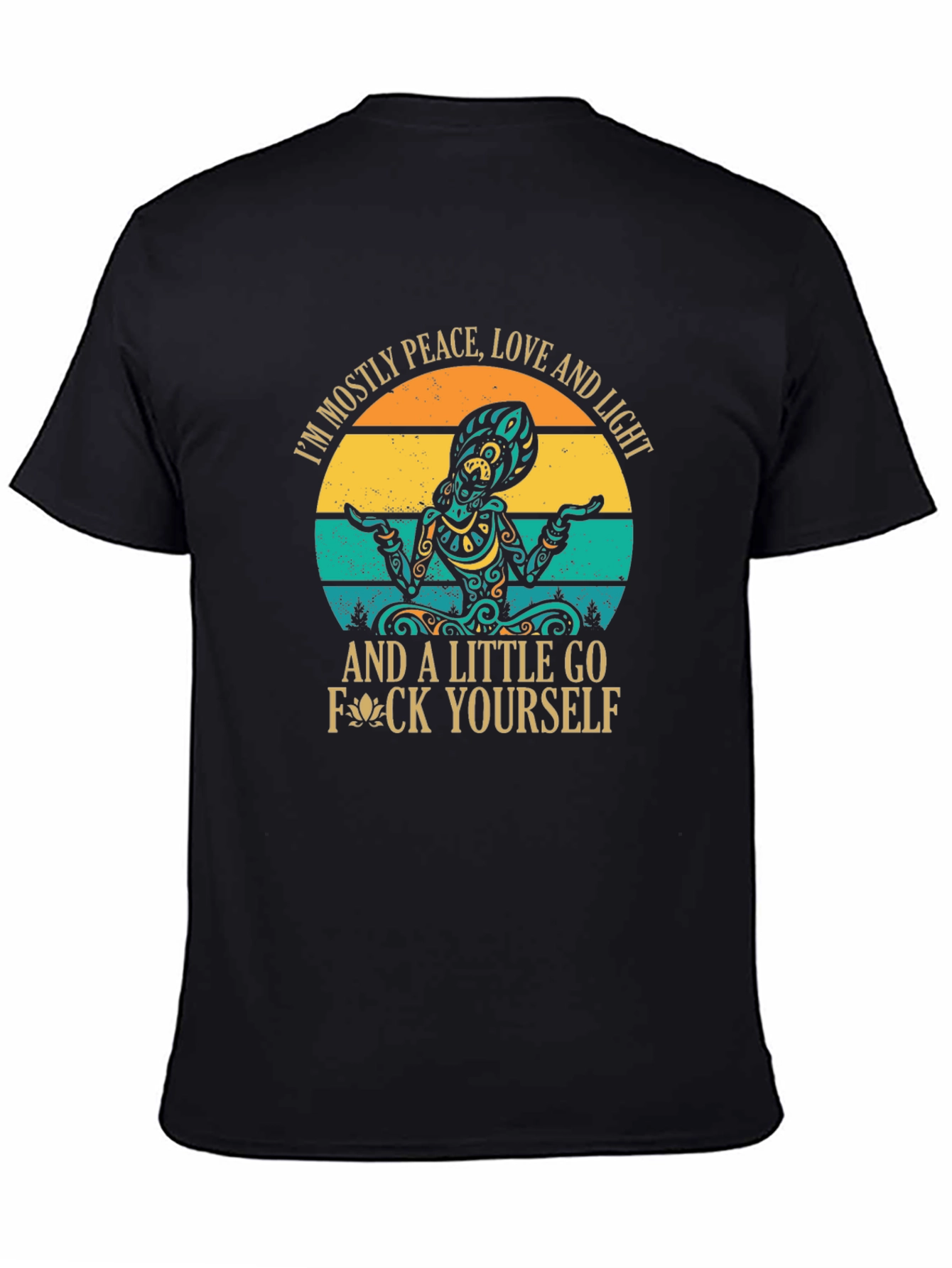 Peace Love Light T-Shirt - Funny Sarcastic Meditation Tee