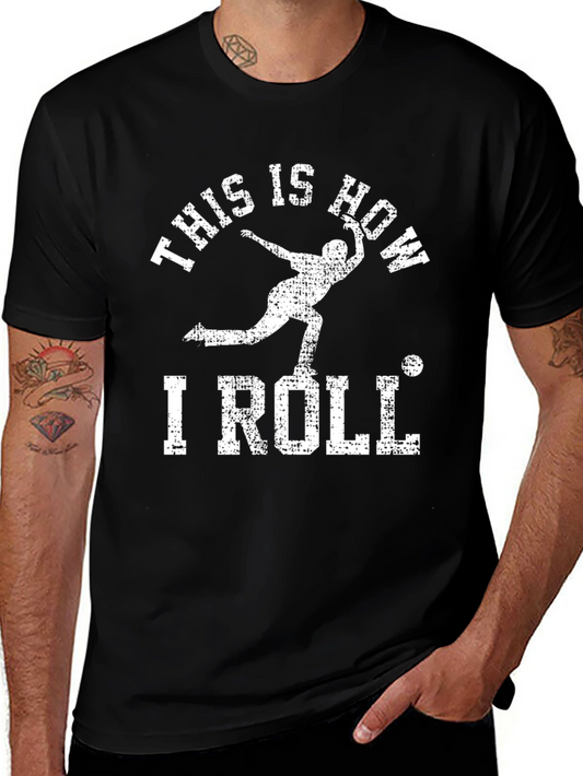 Funny Bowling T-Shirt: This Is How I Roll