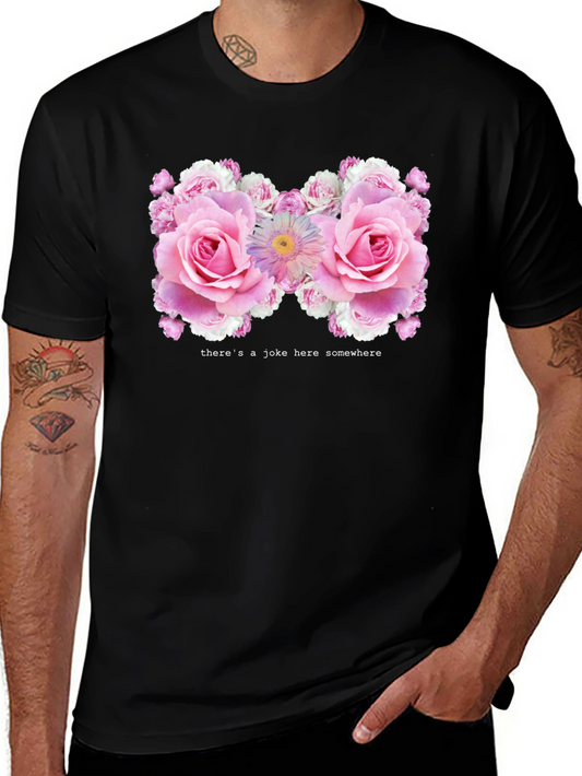 Floral Humor Tee - Theres a Joke Here Somewhere