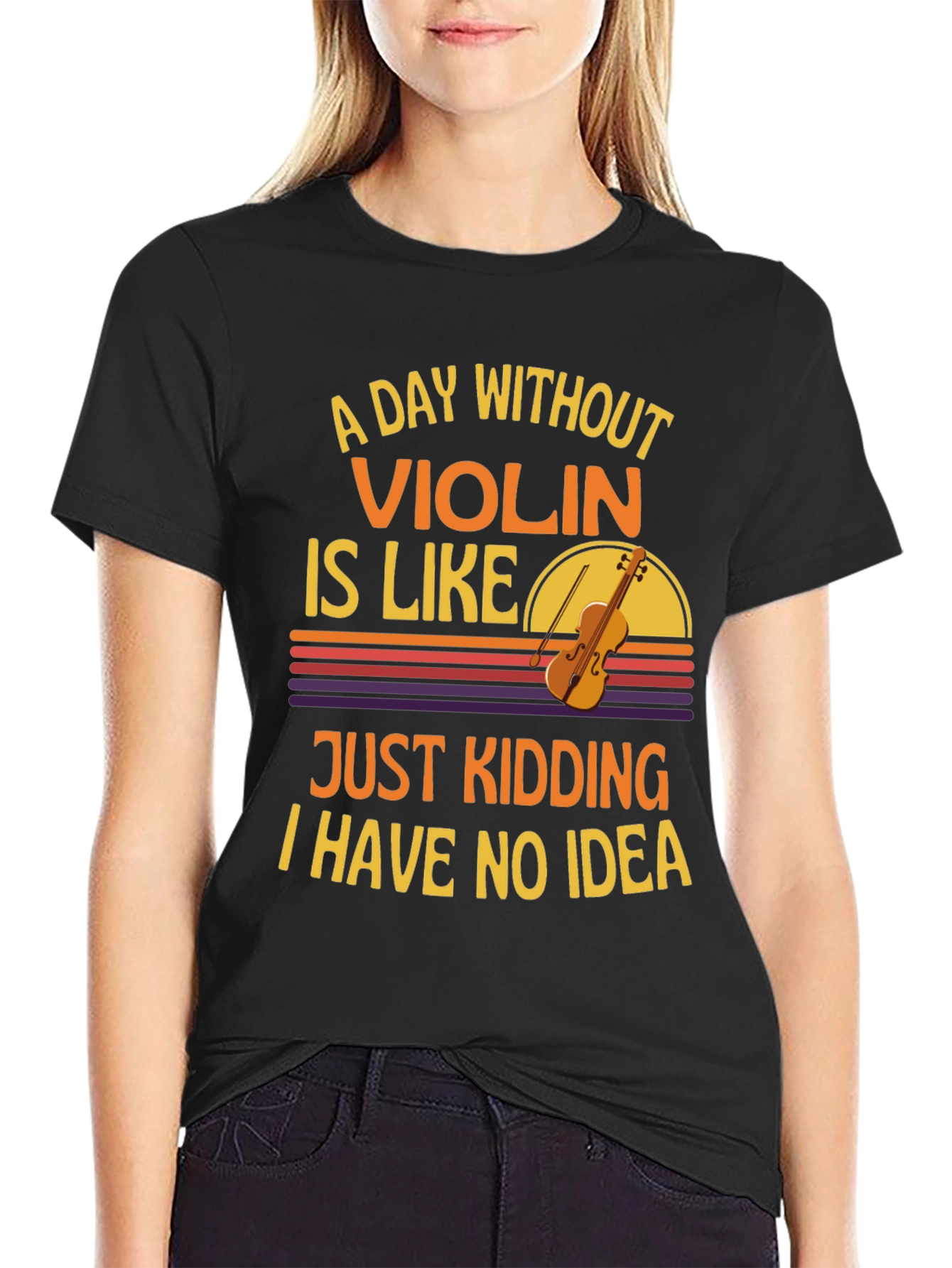 A Day Without Violin Funny T-Shirt