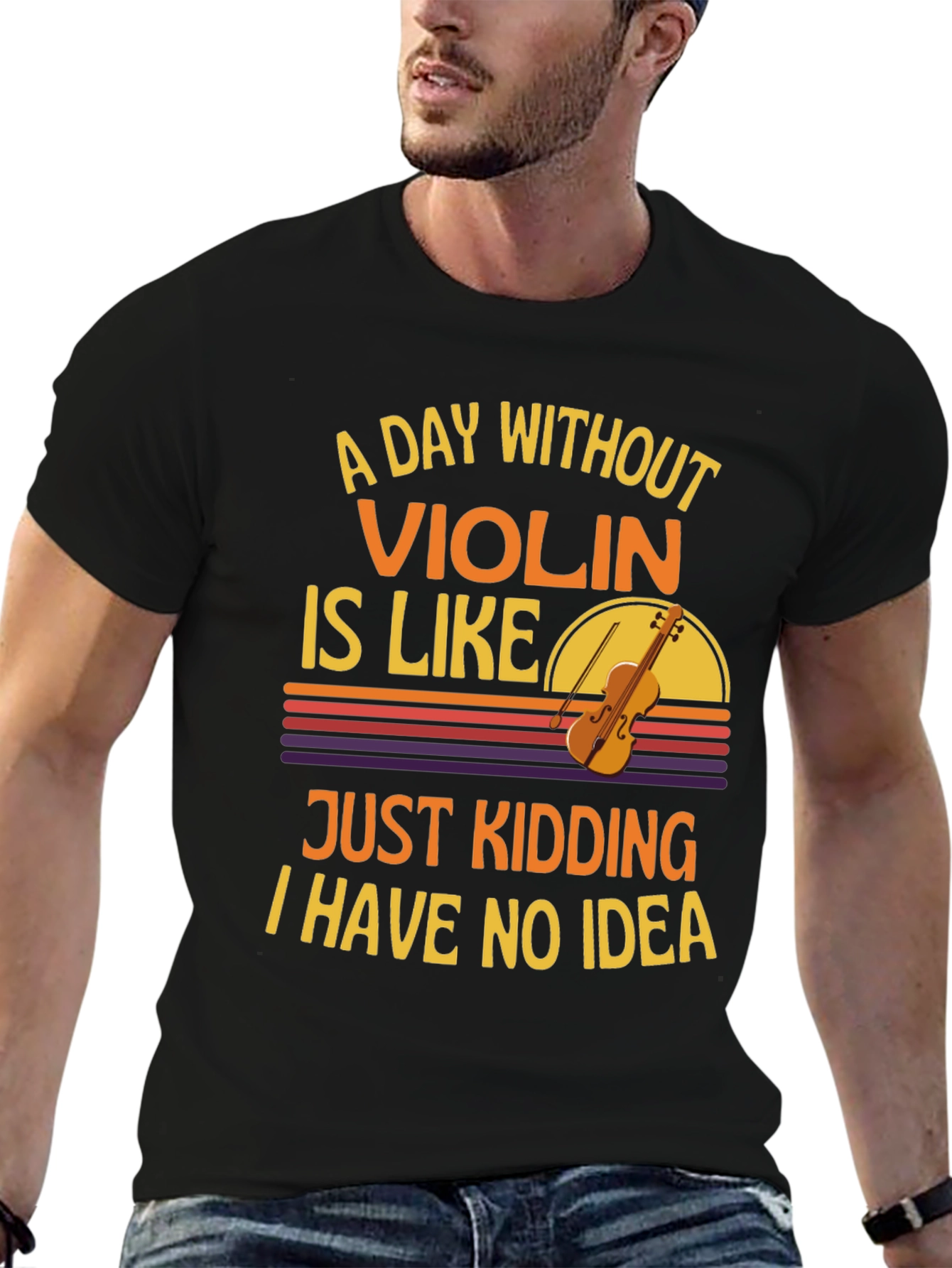 A Day Without Violin Funny T-Shirt